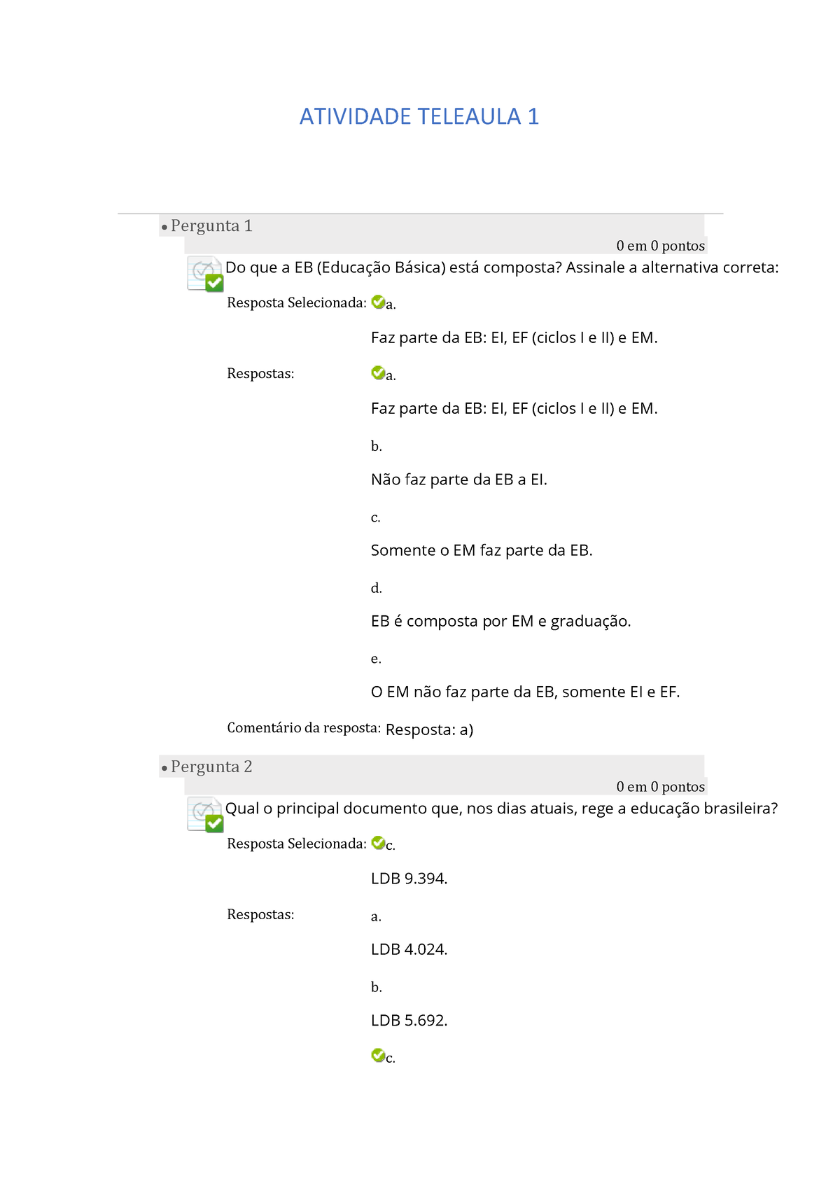 Didática E MET Quest 1 E 2 - ATIVIDADE TELEAULA 1 • Pergunta 1 0 Em 0 ...