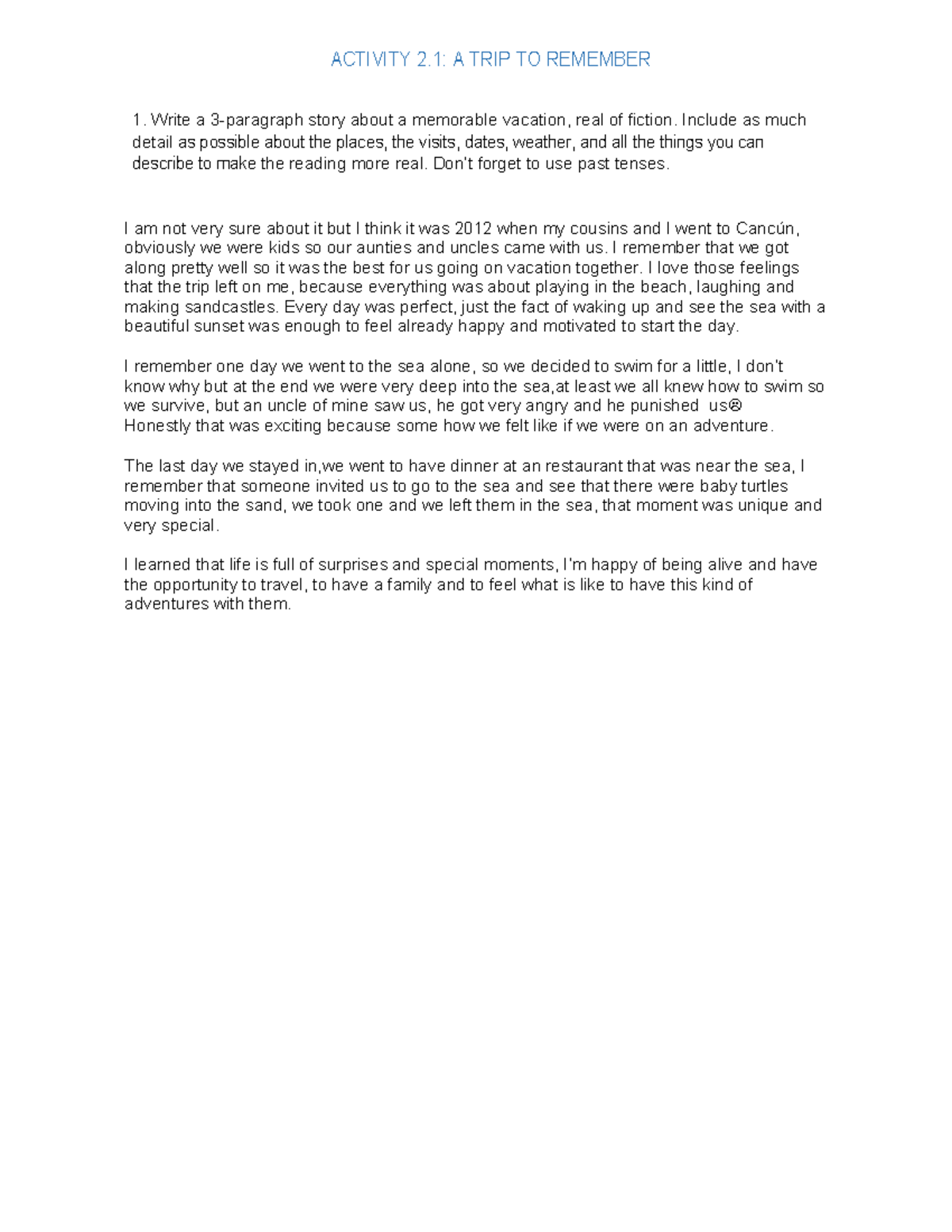Activity 21 - ACTIVITY 2: A TRIP TO REMEMBER Write a 3-paragraph story ...