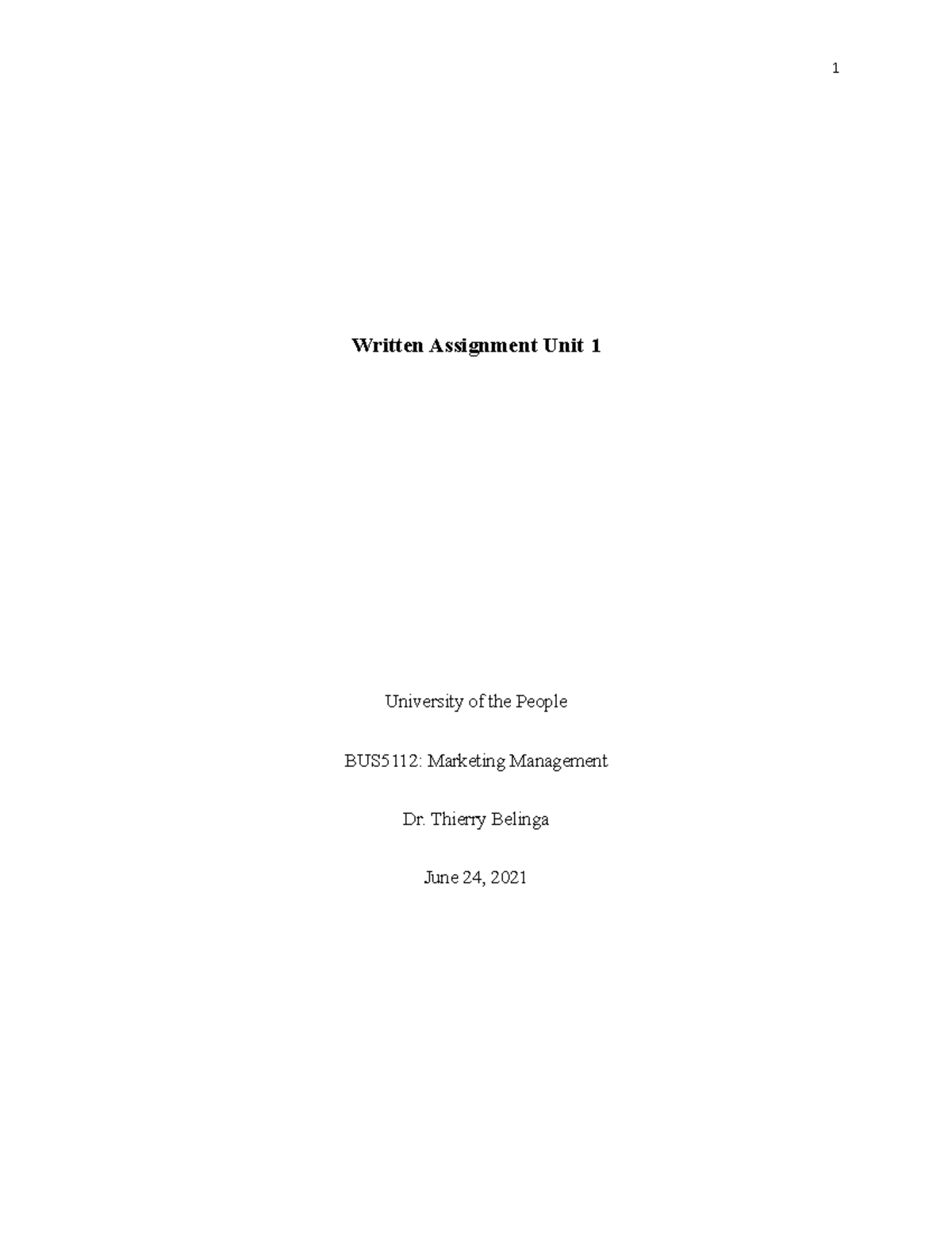 BUS 5112 - Marketing Management - Written Assignment Unit 1 - Written ...