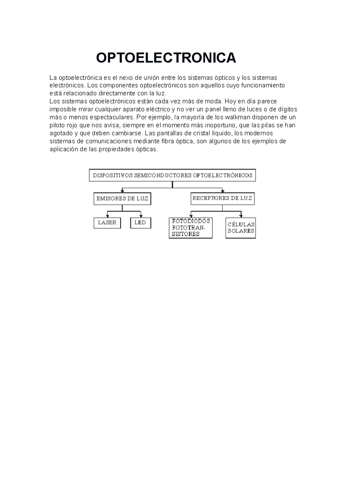 Optoelectronica Fisica OPTOELECTRONICA La optoelectrónica es el