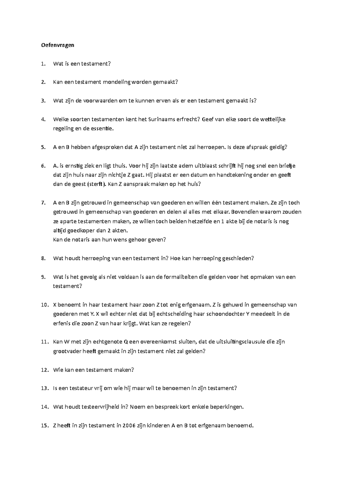 Oefenvragen onderdelen testamentair erfrecht, legitieme portie Oefenvragen Wat is een