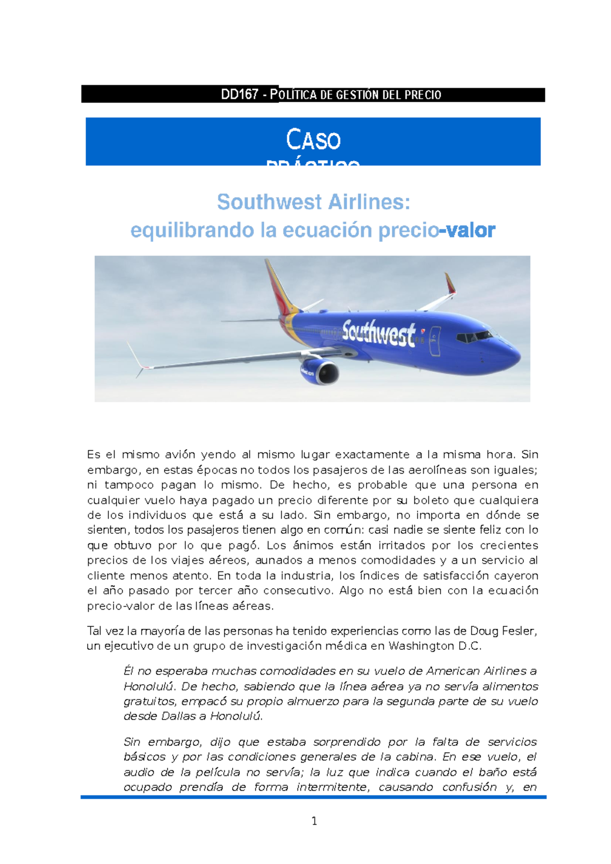 DD167-CP-CO-Esp caso practico La fórmula de Southwest Airlines - ####### 1  DD167 - POLÍTICA DE - StuDocu