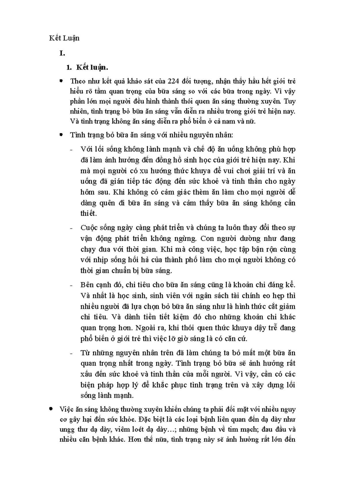 Kết Luận thống kê - Kết Luận I. 1. Kết luận. Theo như kết quả khảo sát ...