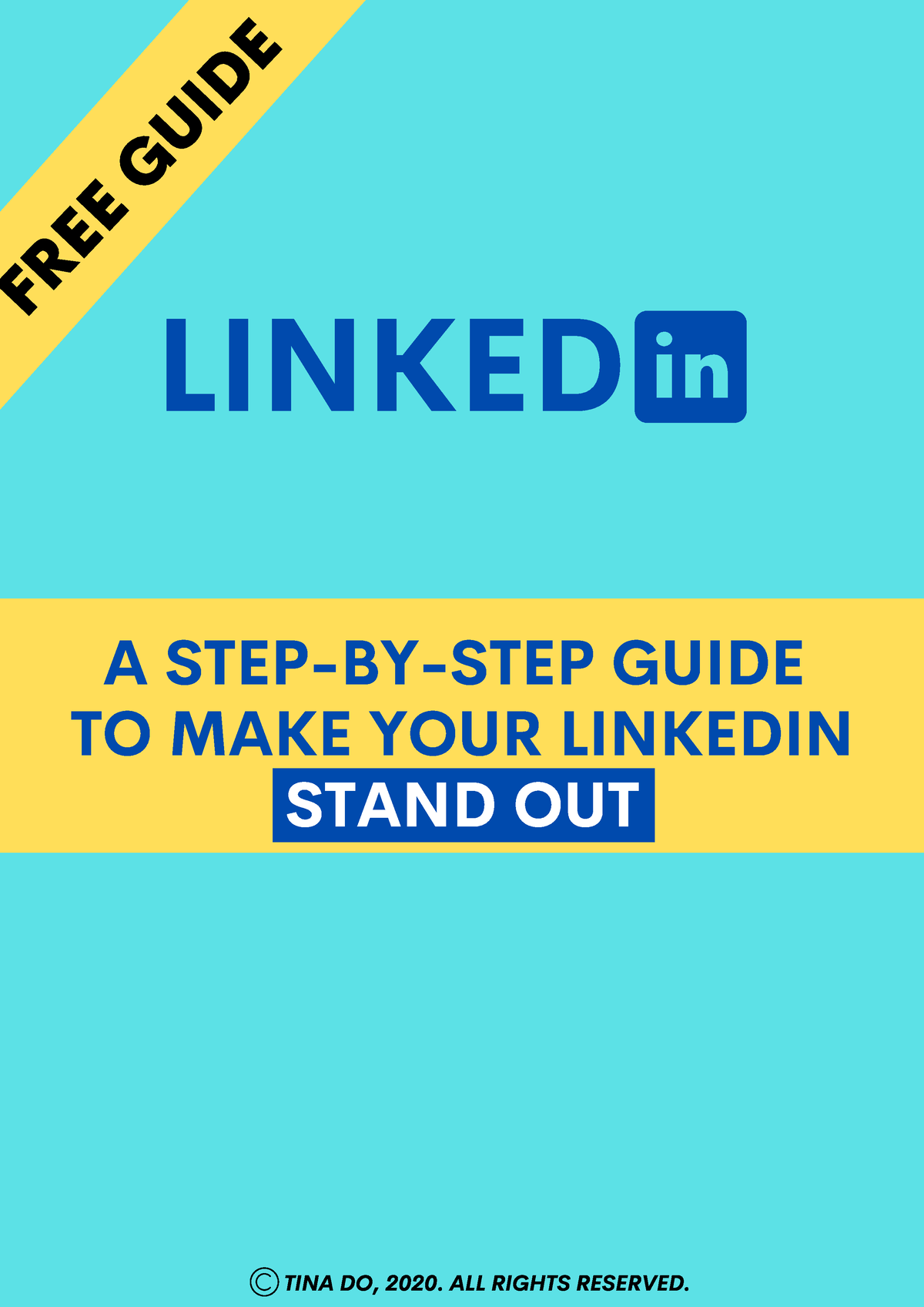 TINA'S FREE Linkedin Guide - A STEP-BY-STEP GUIDE TO MAKE YOUR LINKEDIN ...