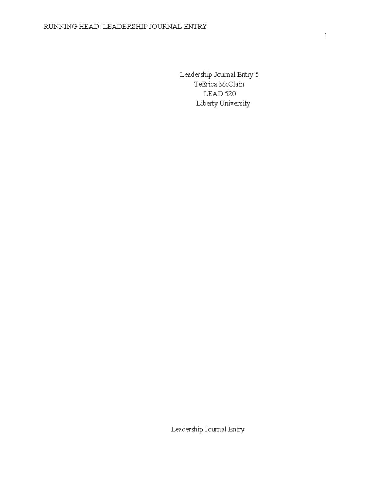 Journal Entry 5 LEAD 520 - RUNNING HEAD: LEADERSHIP JOURNAL ENTRY 1 ...