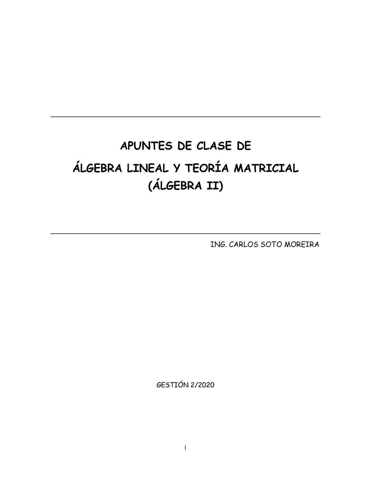 Apuntes DE Algebra Lineal Y Teoria Matricial(Carlos Soto) - I APUNTES ...