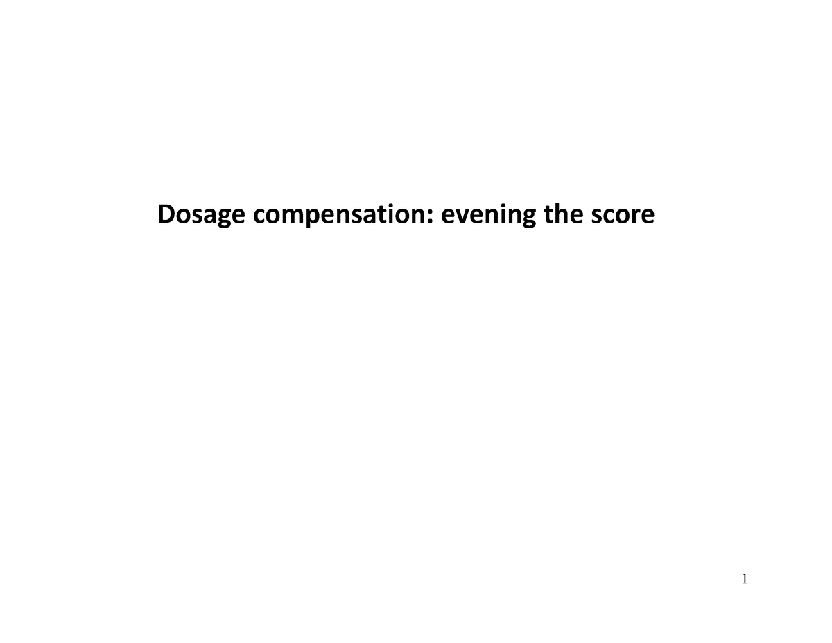 L12 Notes Dosage compensation evening the score Dosage