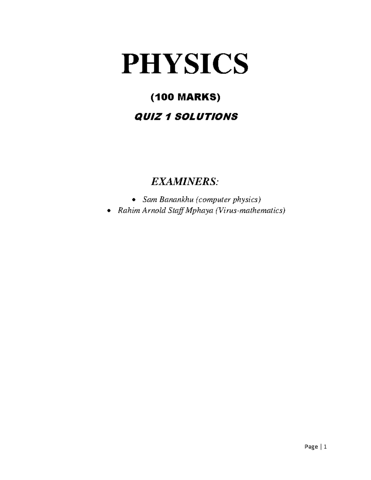 Physics QUIZ 1 Solutions-1 - (100 MARKS) QUIZ 1 SOLUTIONS EXAMINERS ...