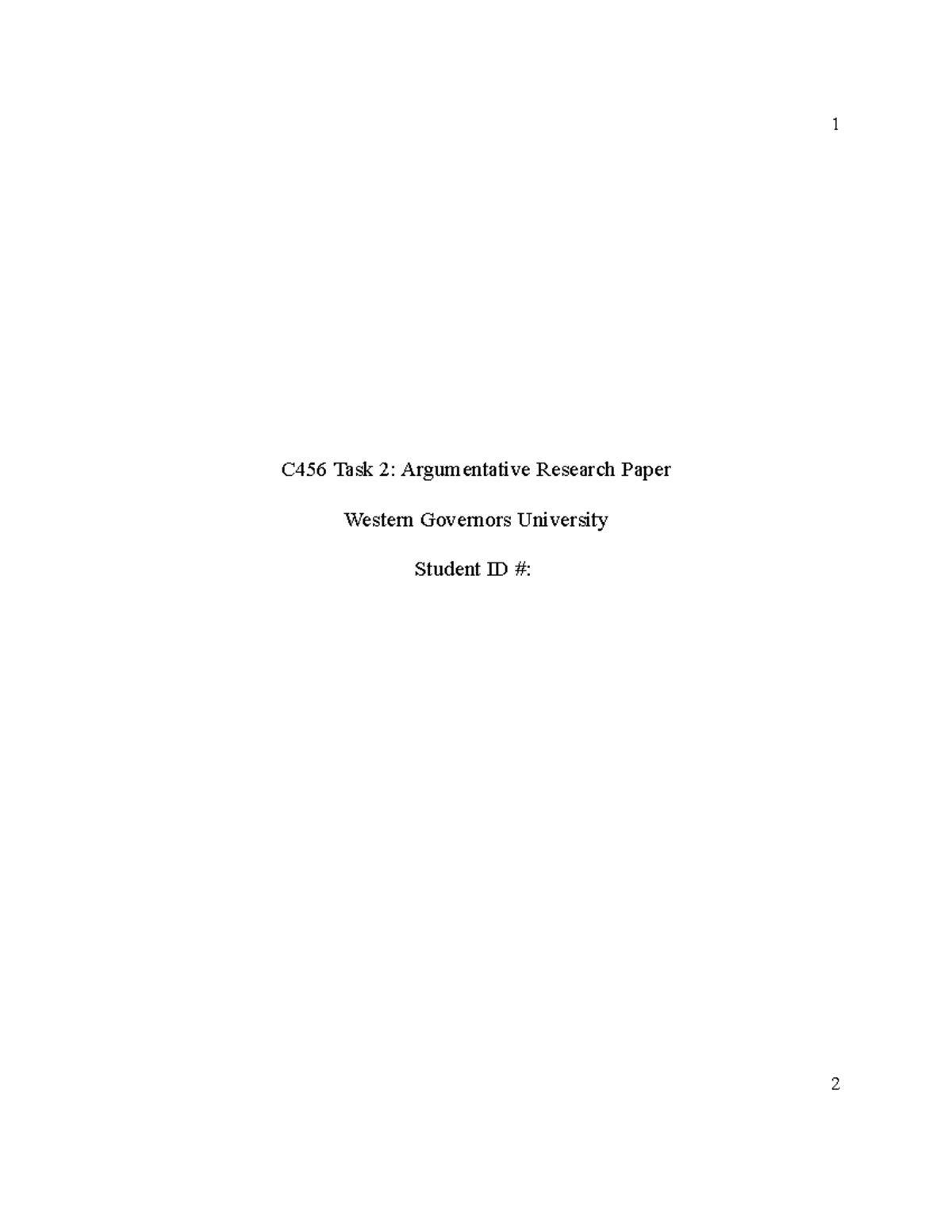 C456 Task 2 - C456 Task 2 - 1 C456 Task 2: Argumentative Research Paper ...