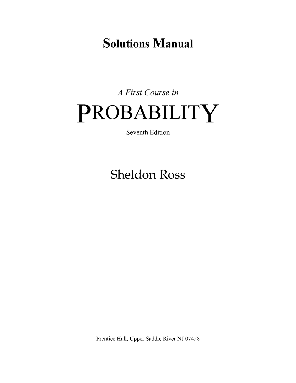 Sheldon Ross A First Course In Probability (Solution Manual)Prentice