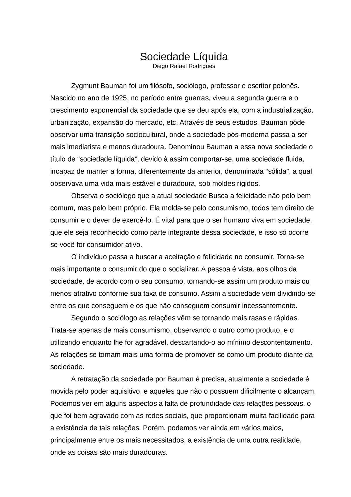 Sociedade Líquida Diego Rodrigues Sociedade Líquida Diego Rafael Rodrigues Zygmunt Bauman 8196