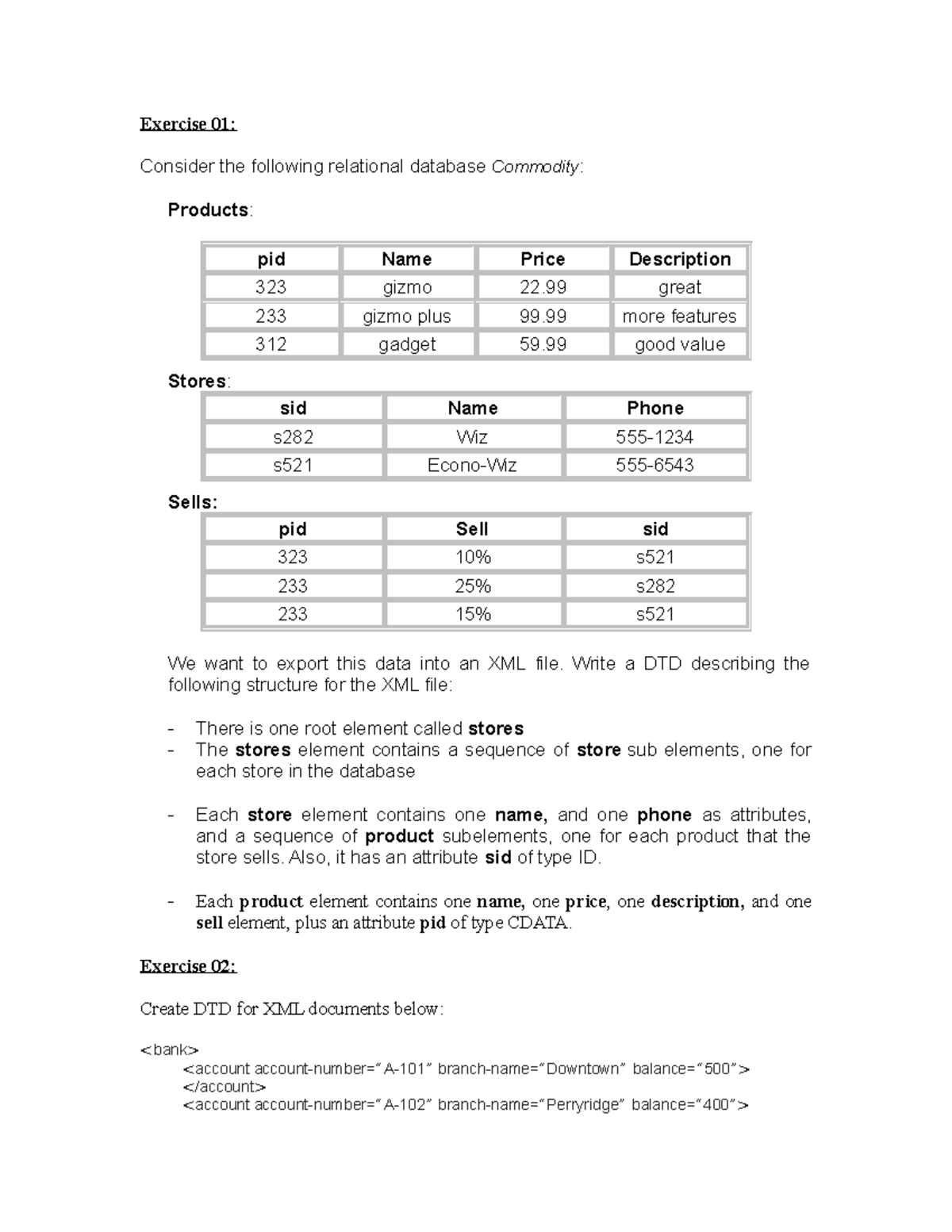 Practice Exercise 01 Consider the following relational database