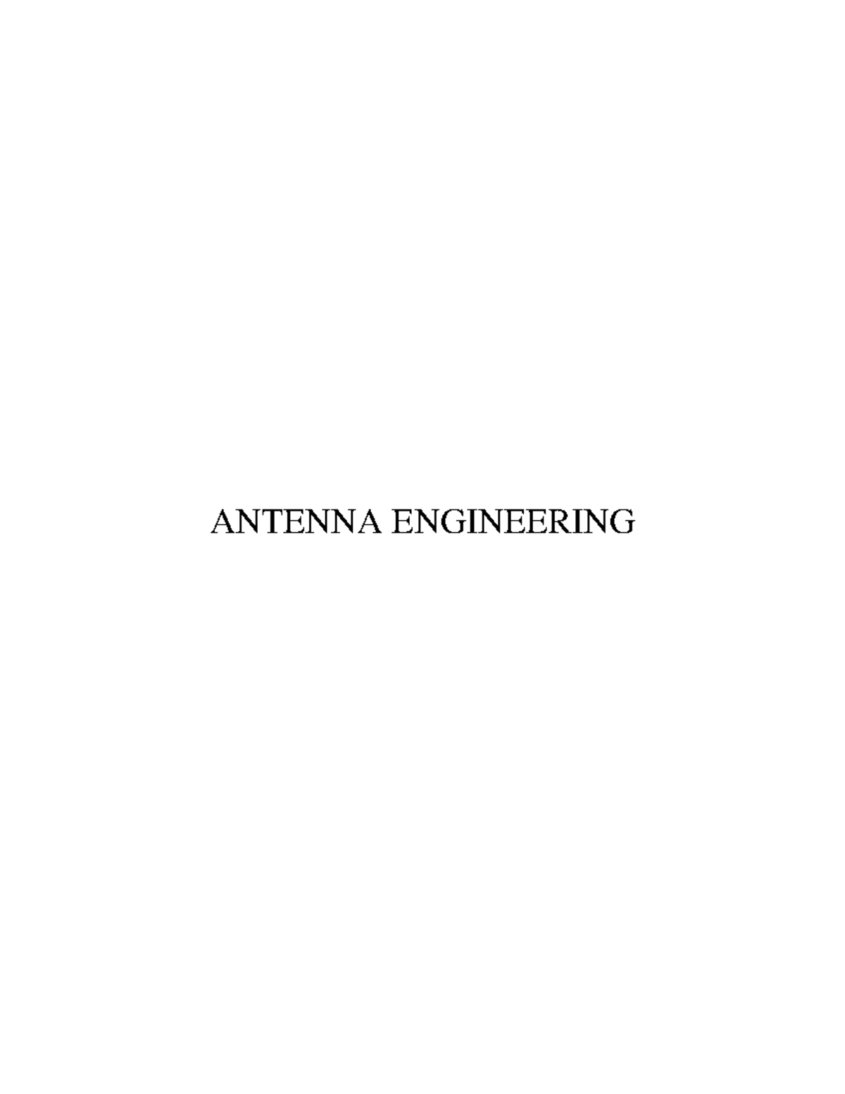 Antenna Engineering Complete notes for the subject of electrical engineeing ANTENNA