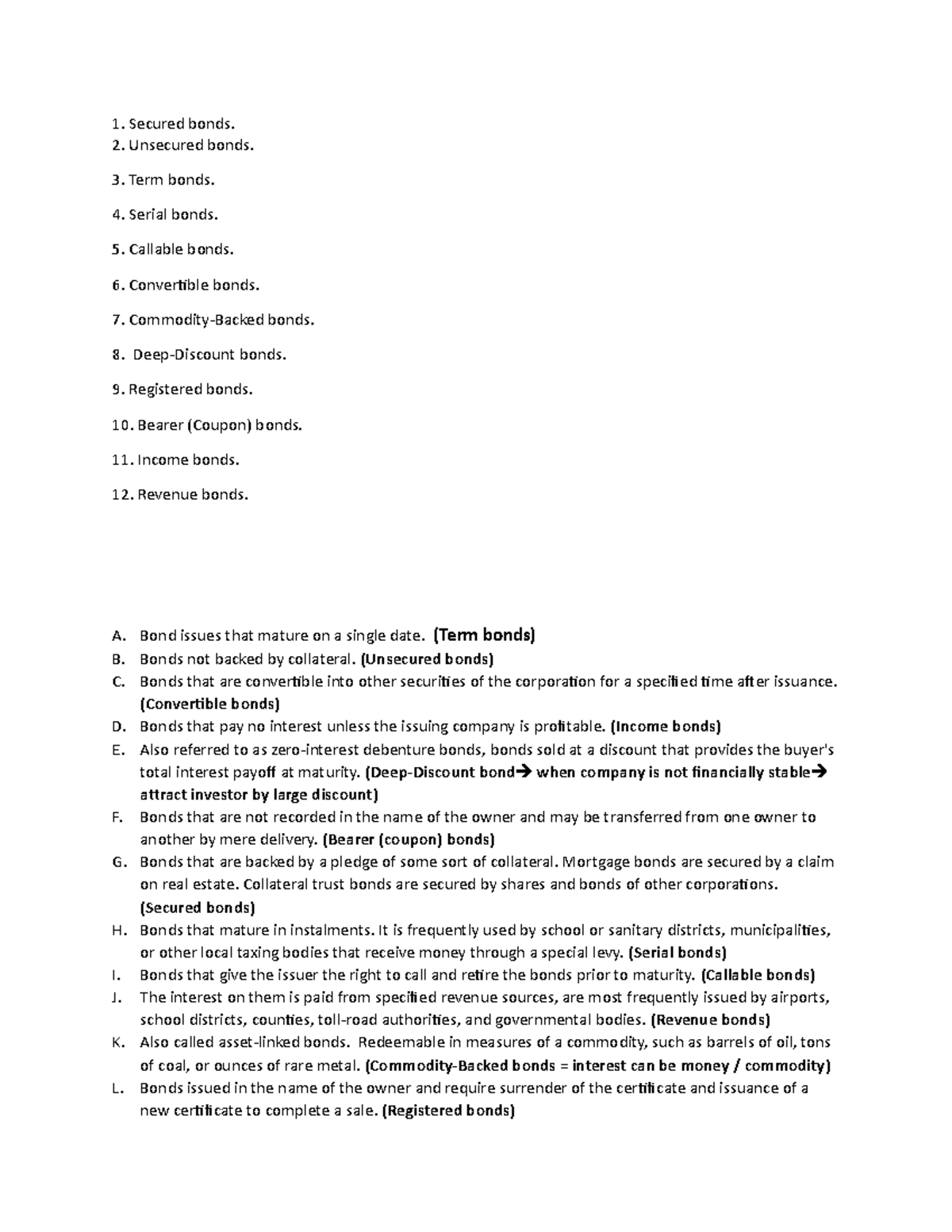 14 types of bonds - Secured bonds. Unsecured bonds. Term bonds. Serial ...