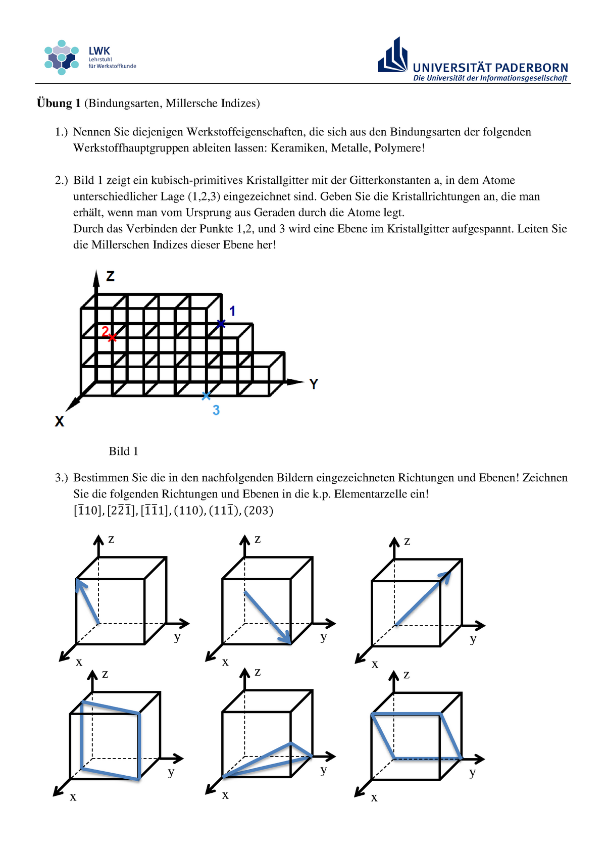 Übung 1 - Übung 1 (Bindungsarten, Millersche Indizes) 1.) Nennen Sie ...