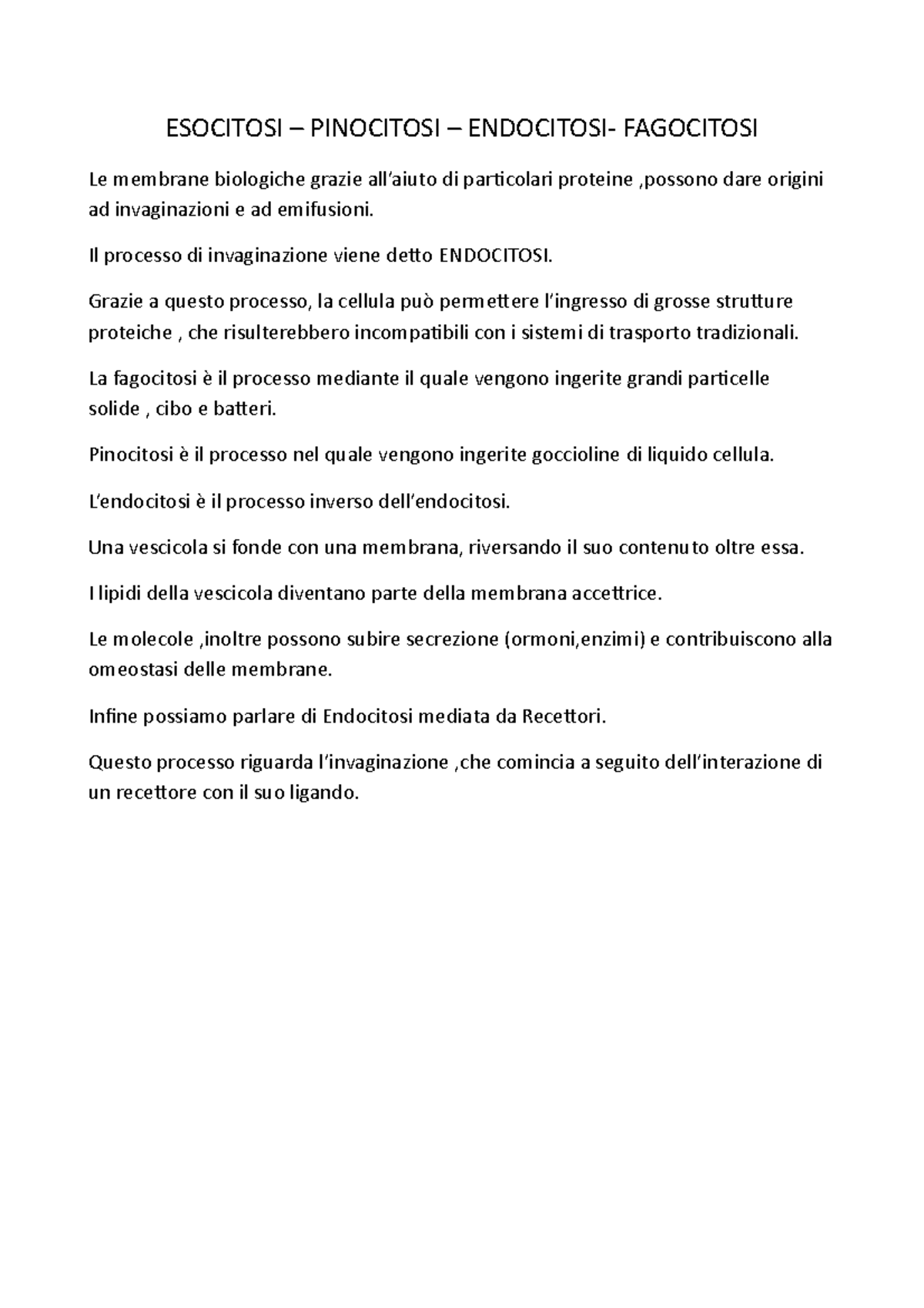 Esocitosi Endocitosi Pinocitosi Fagocitosi ESOCITOSI PINOCITOSI