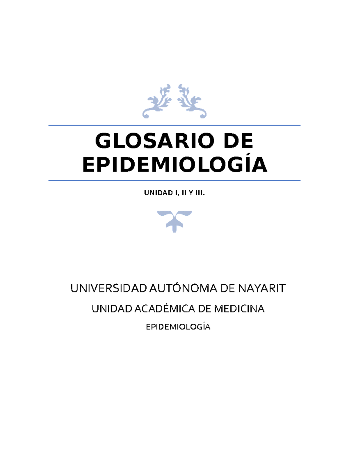 Glosario DE Epidemiología - GLOSARIO DE EPIDEMIOLOGÍA UNIDAD I, II Y ...