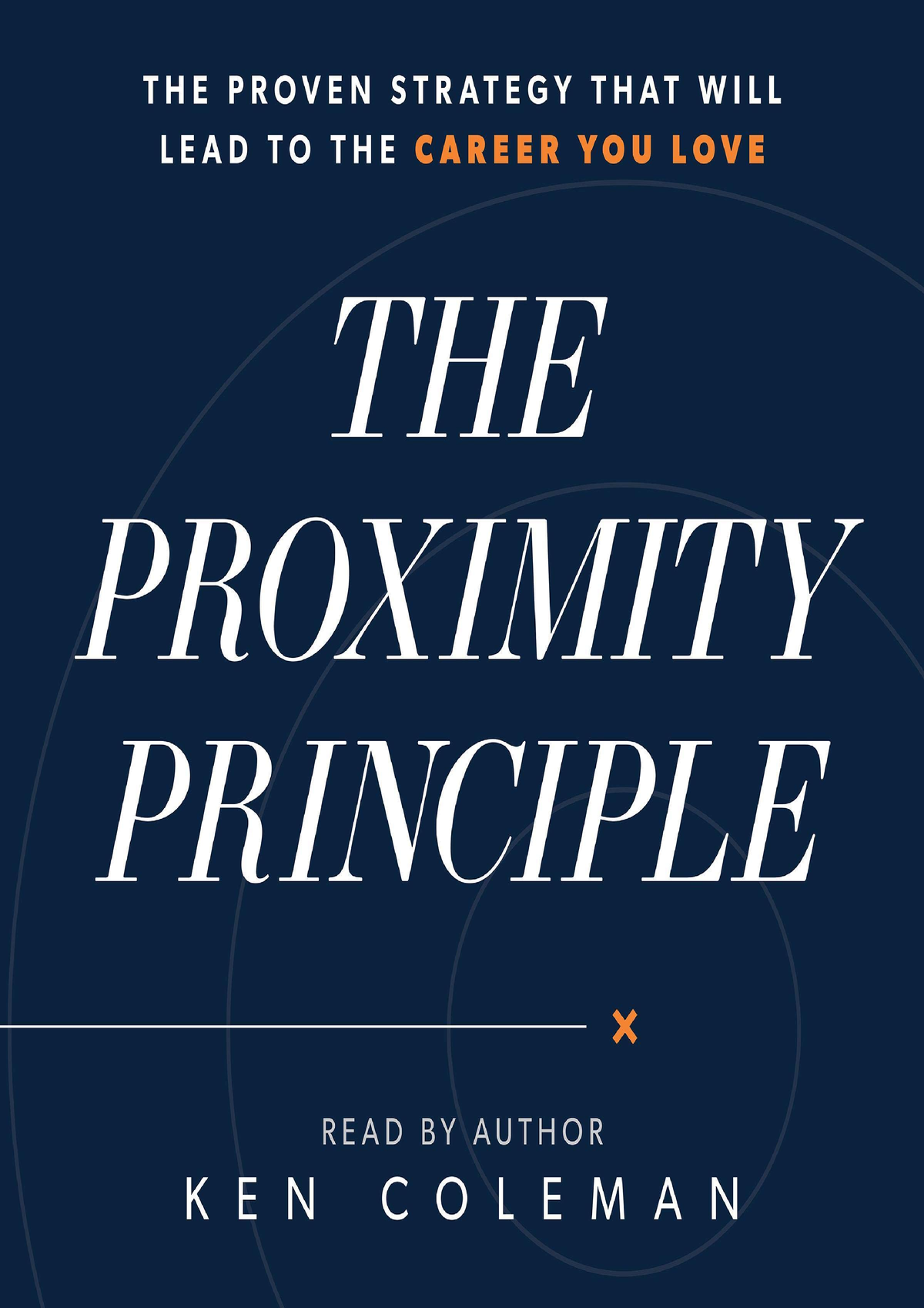 [Ebook] The Proximity Principle: The Proven Strategy That Will Lead to ...