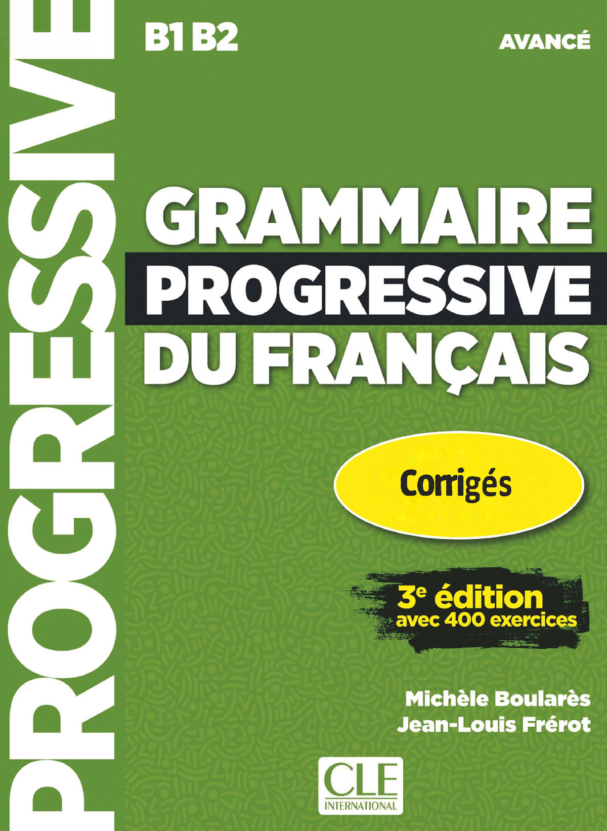 Grammaire Progressive Du Fran 231 Ais Avanc 201 B1 B2 Corrigees