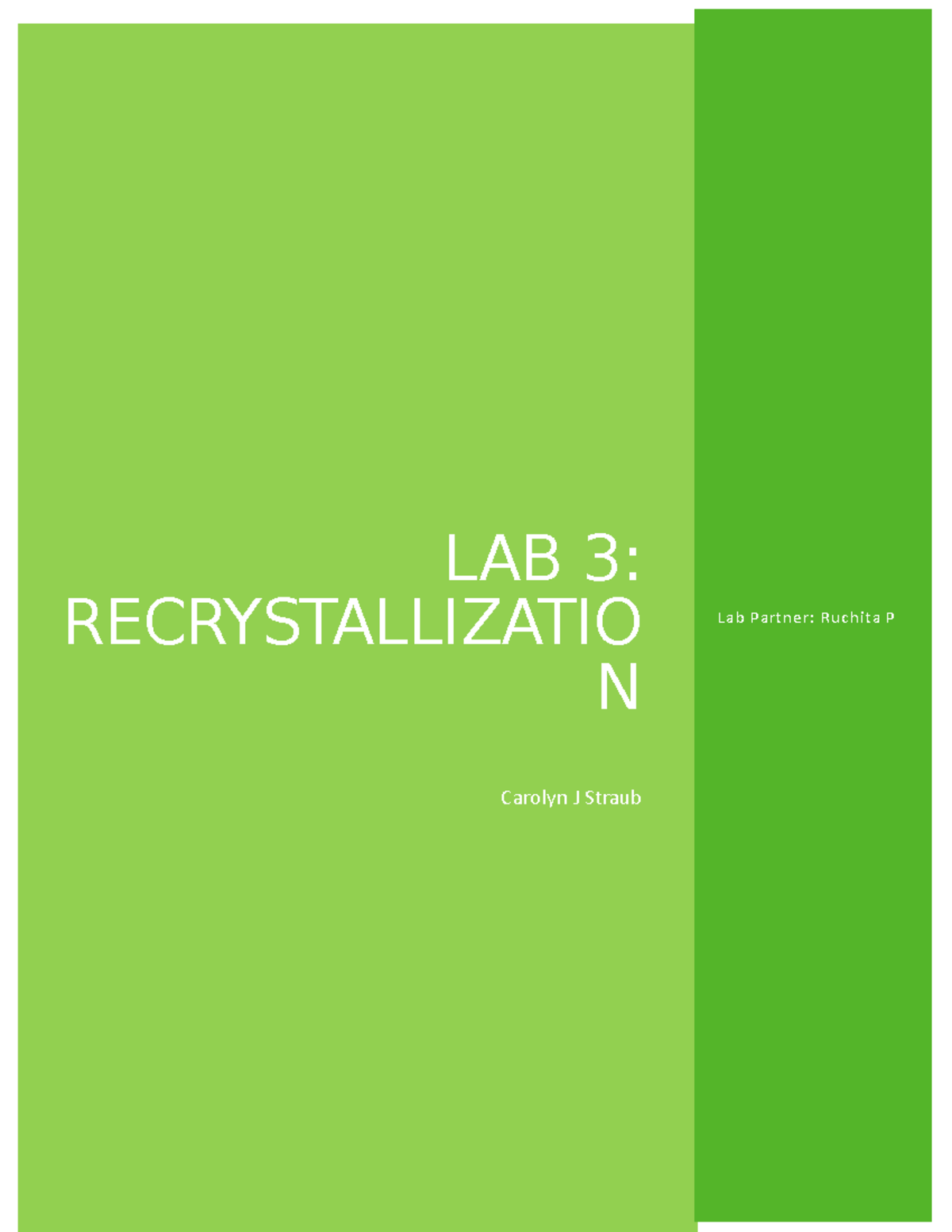 Lab 3 Report - LAB 3: RECRYSTALLIZATIO N Lab Partner: Ruchita P Carolyn ...