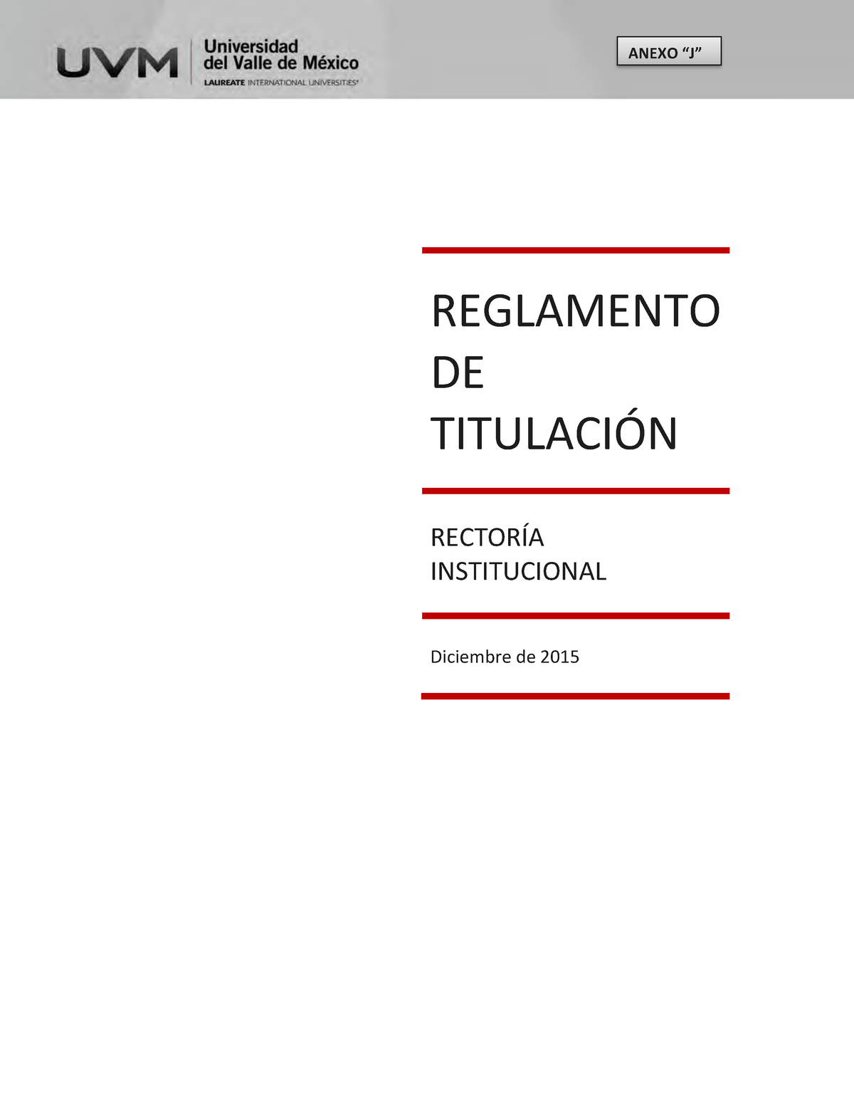 Reglamento Titulacion - REGLAMENTO DE TITULACI”N RECTORÕA INSTITUCIONAL ...