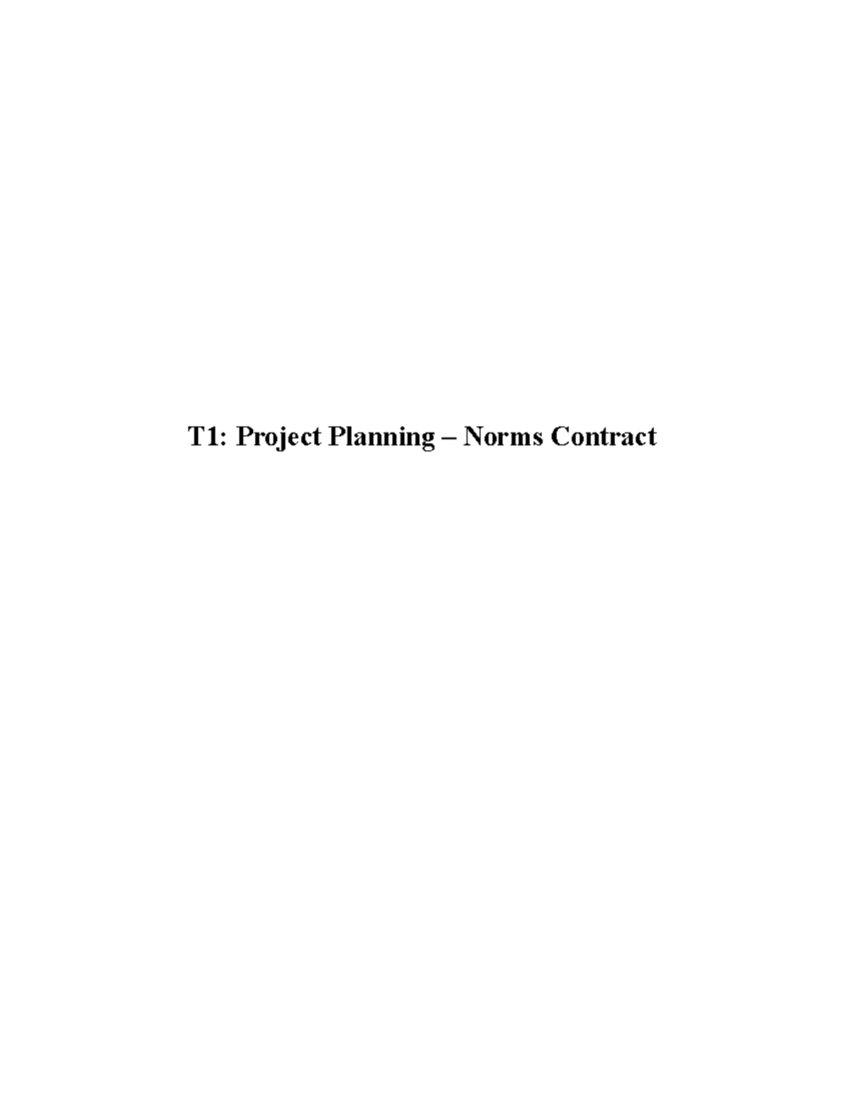T1 Final Draft - T1: Project Planning – Norms Contract Opening ...