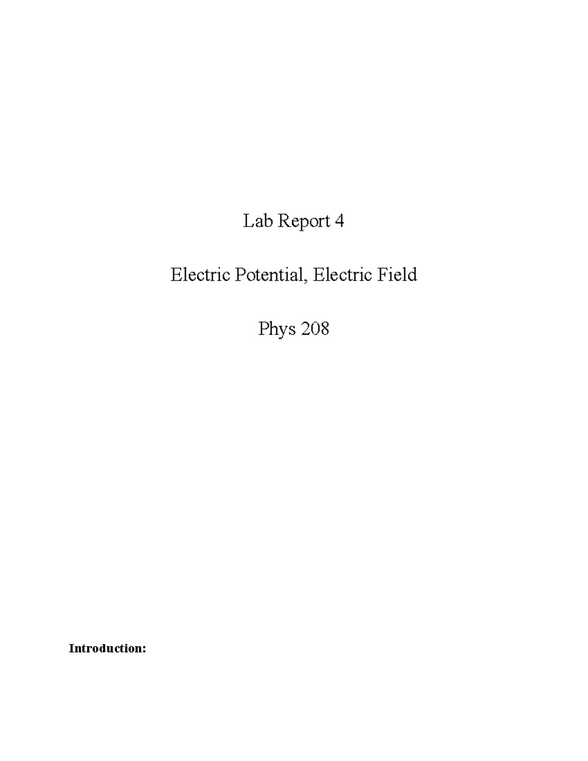 Lab Report 4 - Lab Report 4 Electric Potential, Electric Field Phys 208 ...