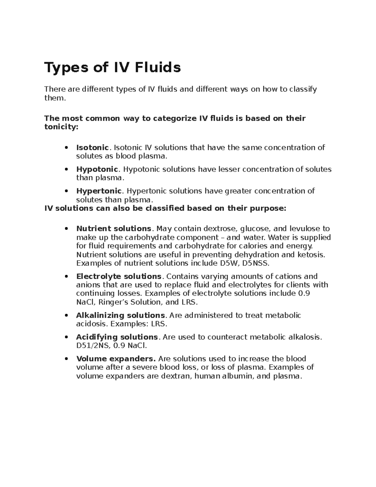 IV Fluids Types of IV Fluids There are different types of IV fluids