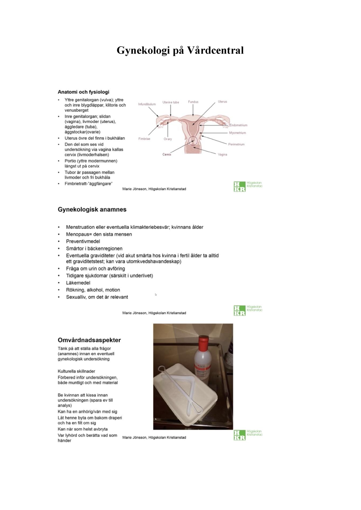 Gynekologi Delprov 16 - 1sk203 - Gynekologi På Vårdcentral - Studocu