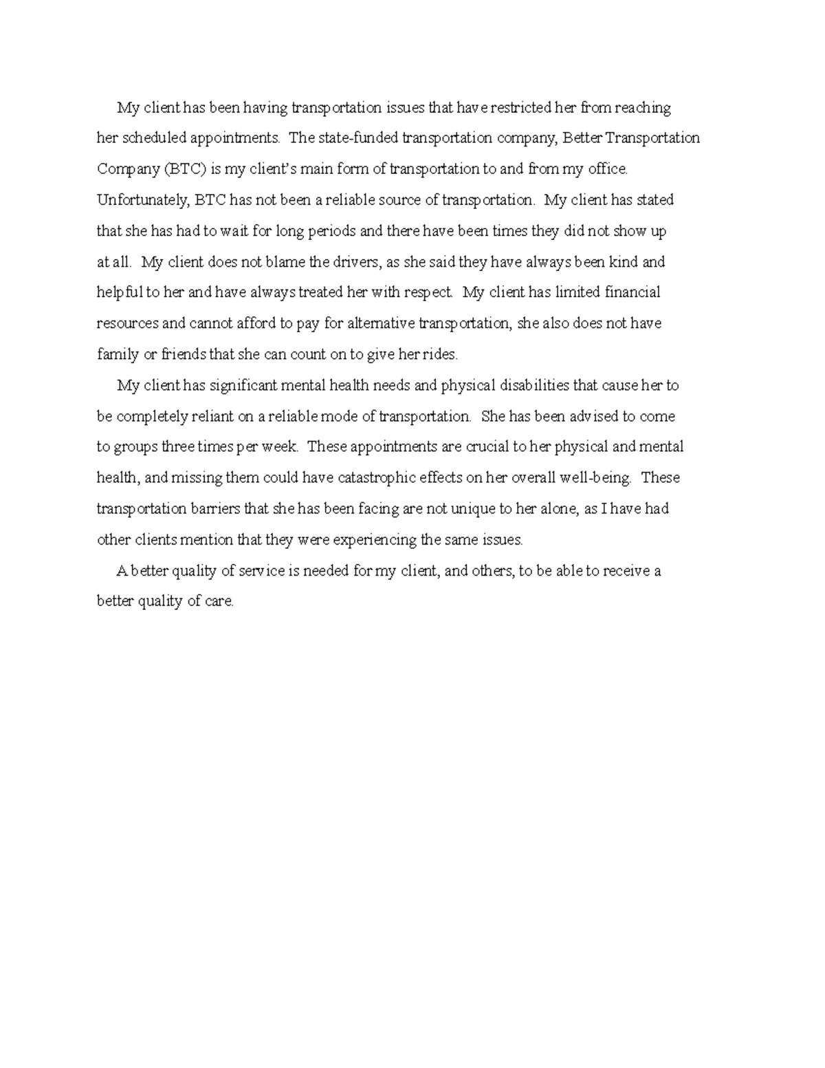 Milestone 1 - My client has been having transportation issues that have ...