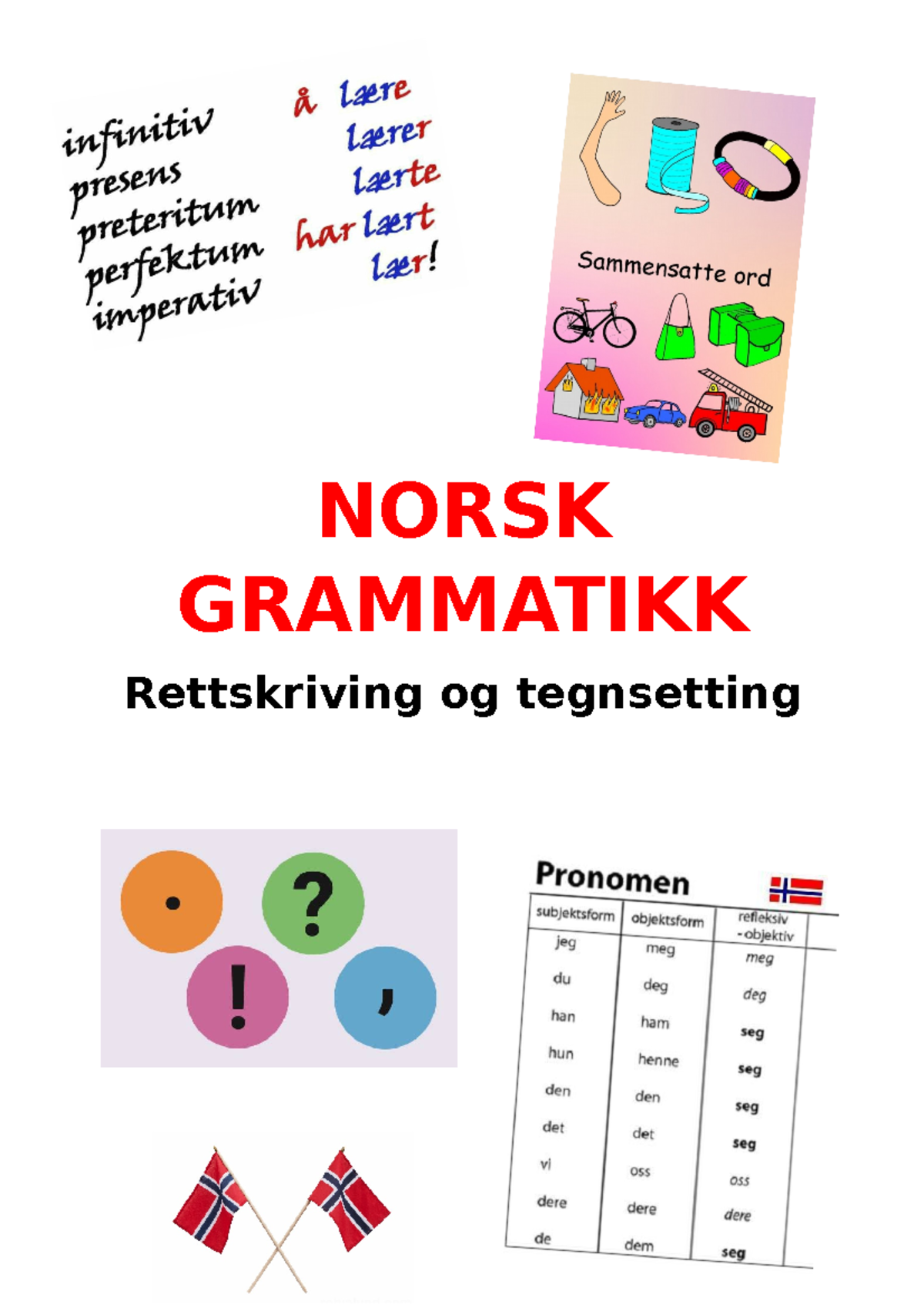 Norsk Grammatikk Hjelpehefte NORSK GRAMMATIKK Rettskriving Og 
