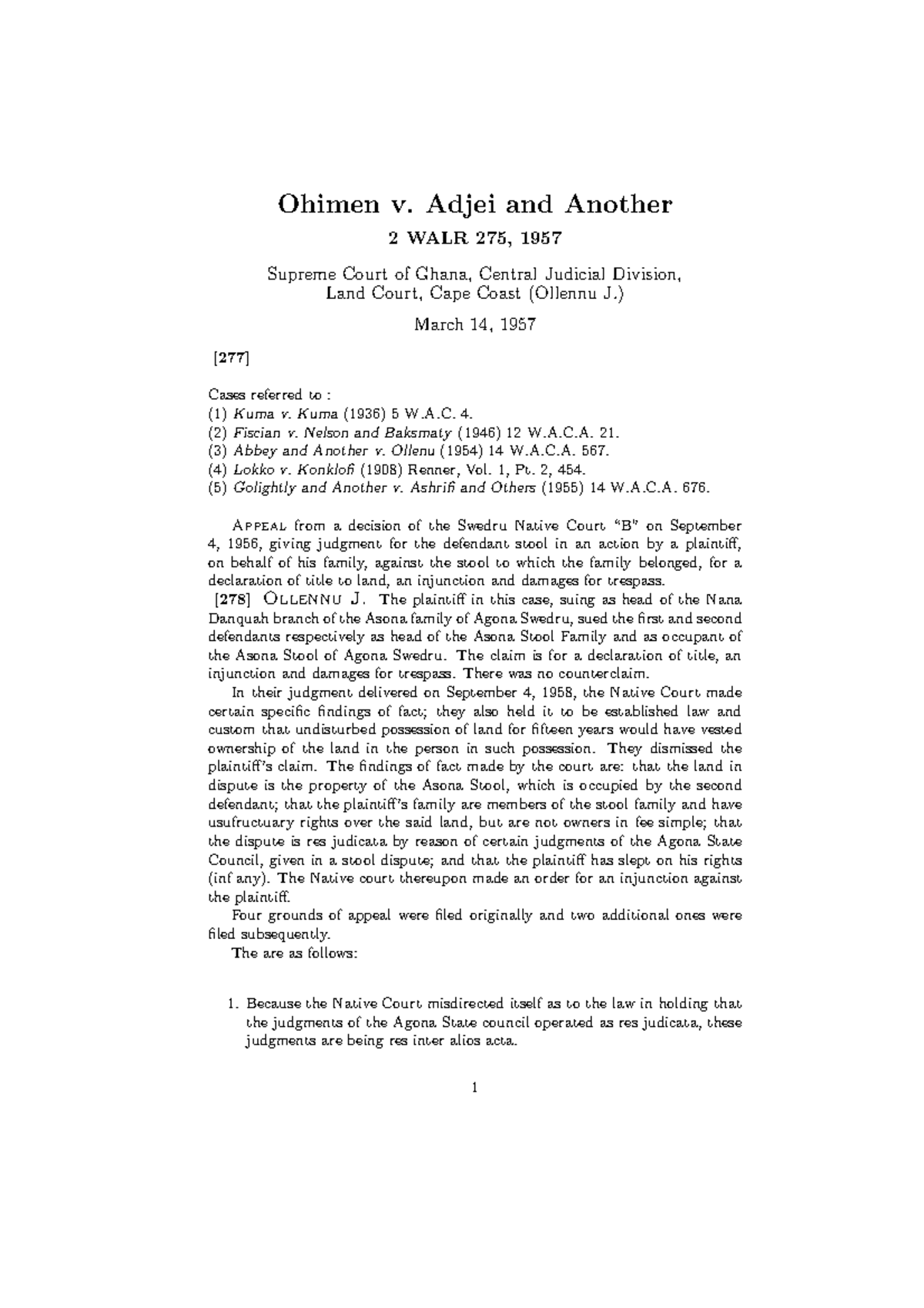 Ohimen It’s a case on land law Ohimen v. Adjei and Another 2 WALR