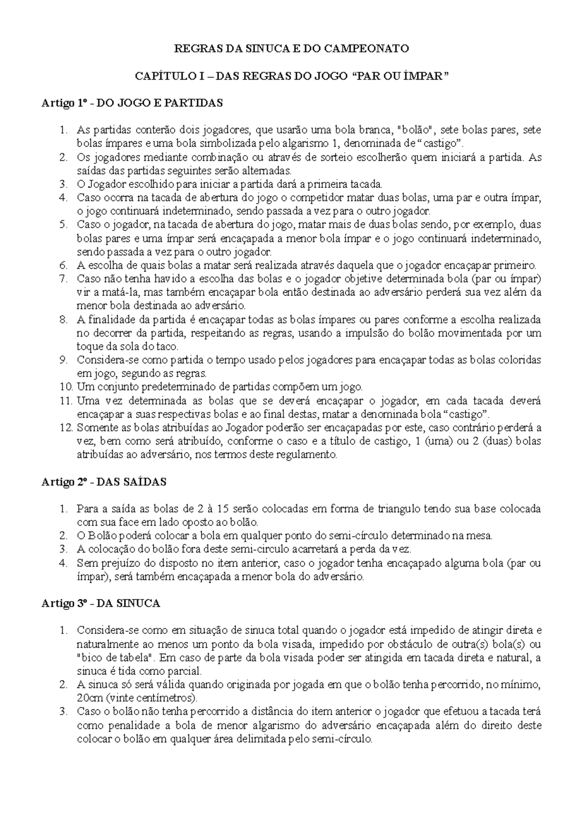 Regras regras e regras - REGRAS DA SINUCA E DO CAMPEONATO CAPÍTULO