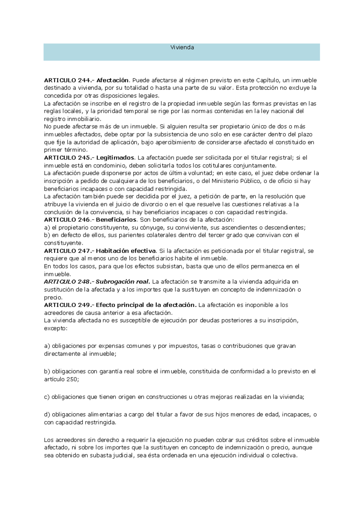 Resumen 2do.Parcial- Civil - Vivienda ARTICULO 244.- Afectación. Puede ...