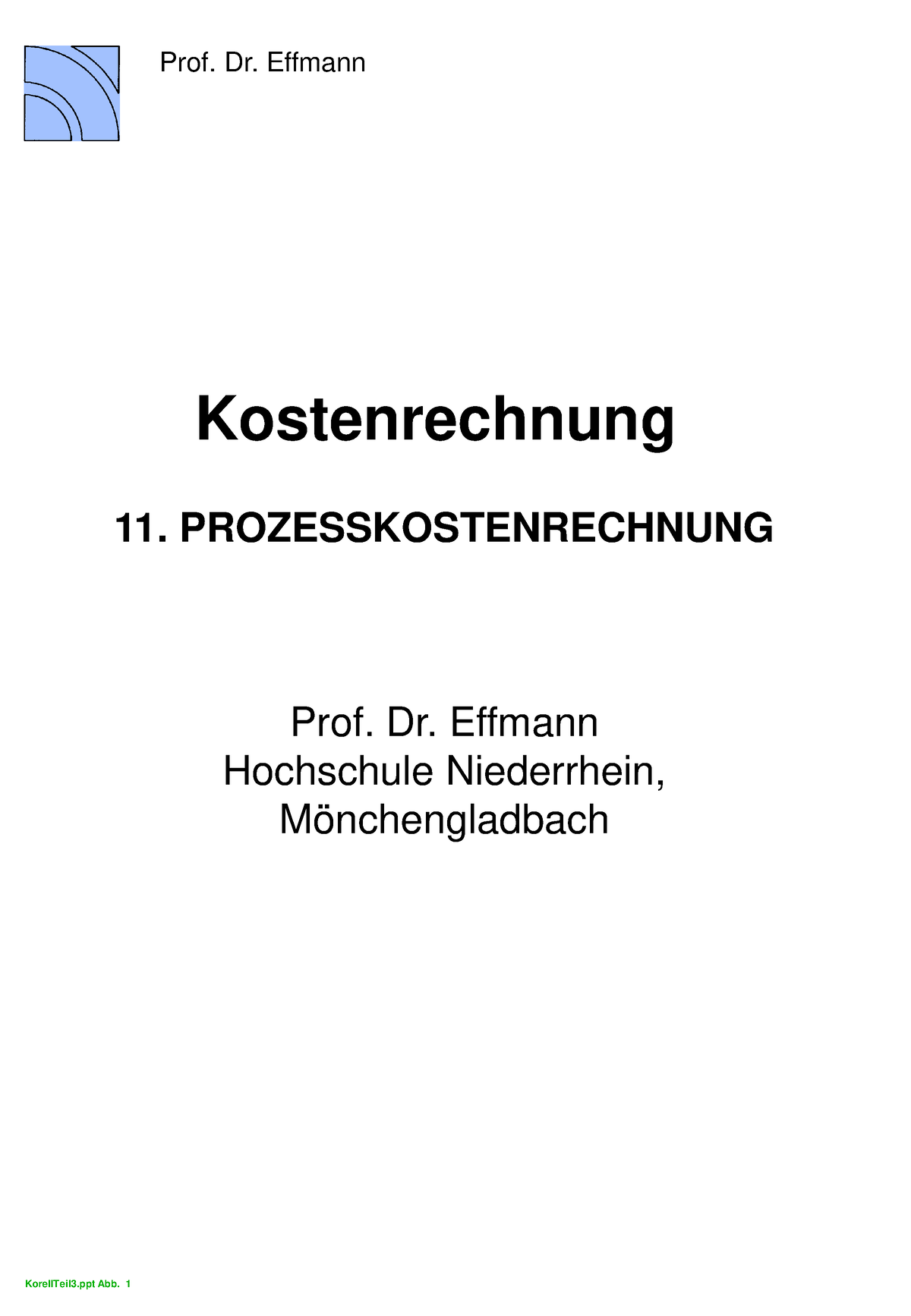 Prozesskostenrechnung - Kapitel 11 - Kostenrechnung 11 ...