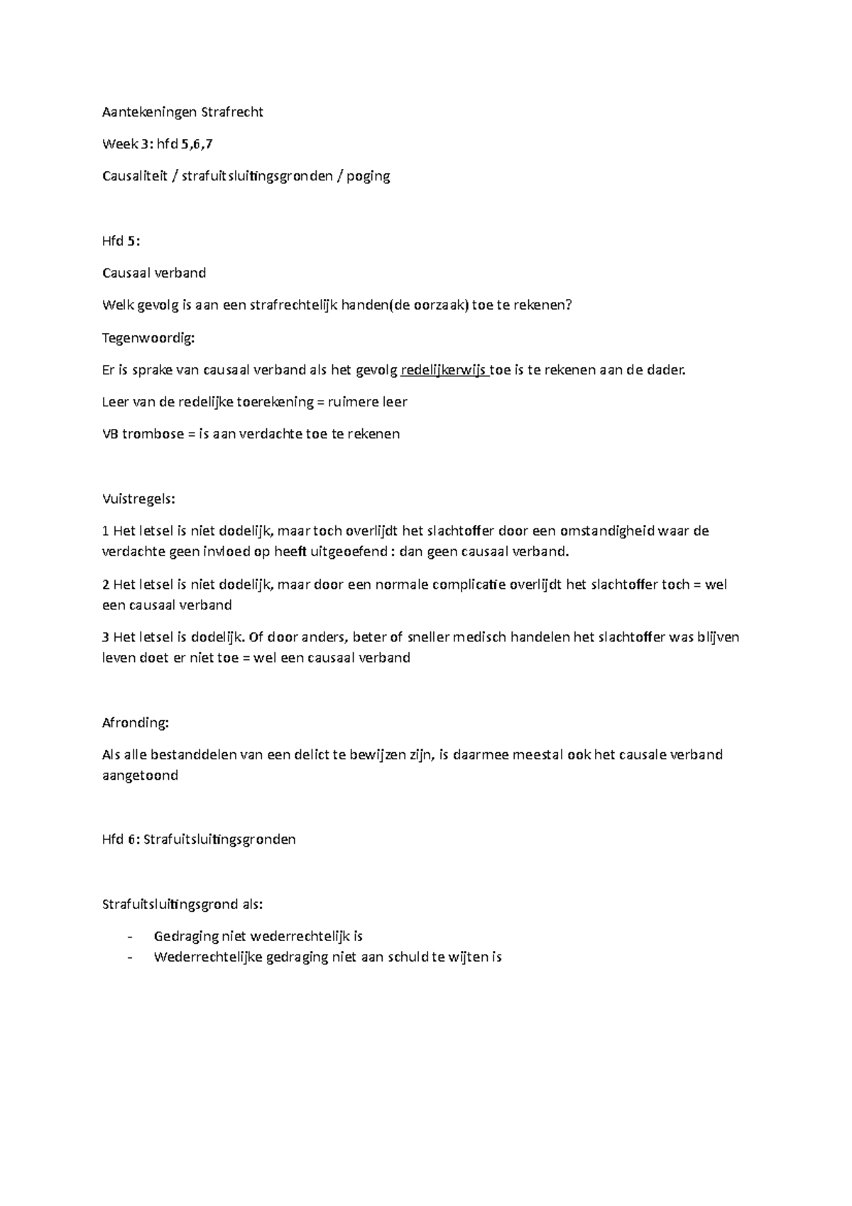 Aantekeningen Strafrecht Leer van de redelijke toerekening = ruimere leer VB trombose = is aan Aantekeningen Strafrecht Leer van de redelijke toerekening = ruimere leer VB trombose = is aan