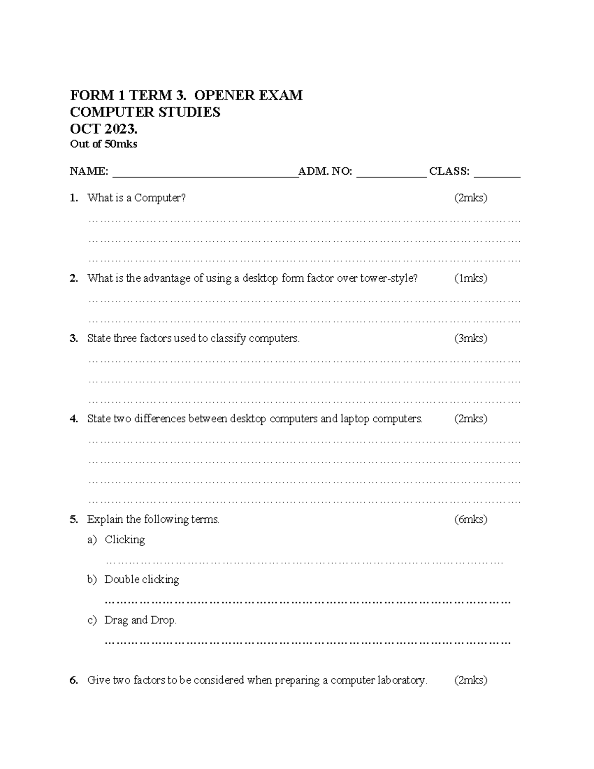 F1 T3 Opener - FORM 1 TERM 3. OPENER EXAM COMPUTER STUDIES OCT 2023 ...