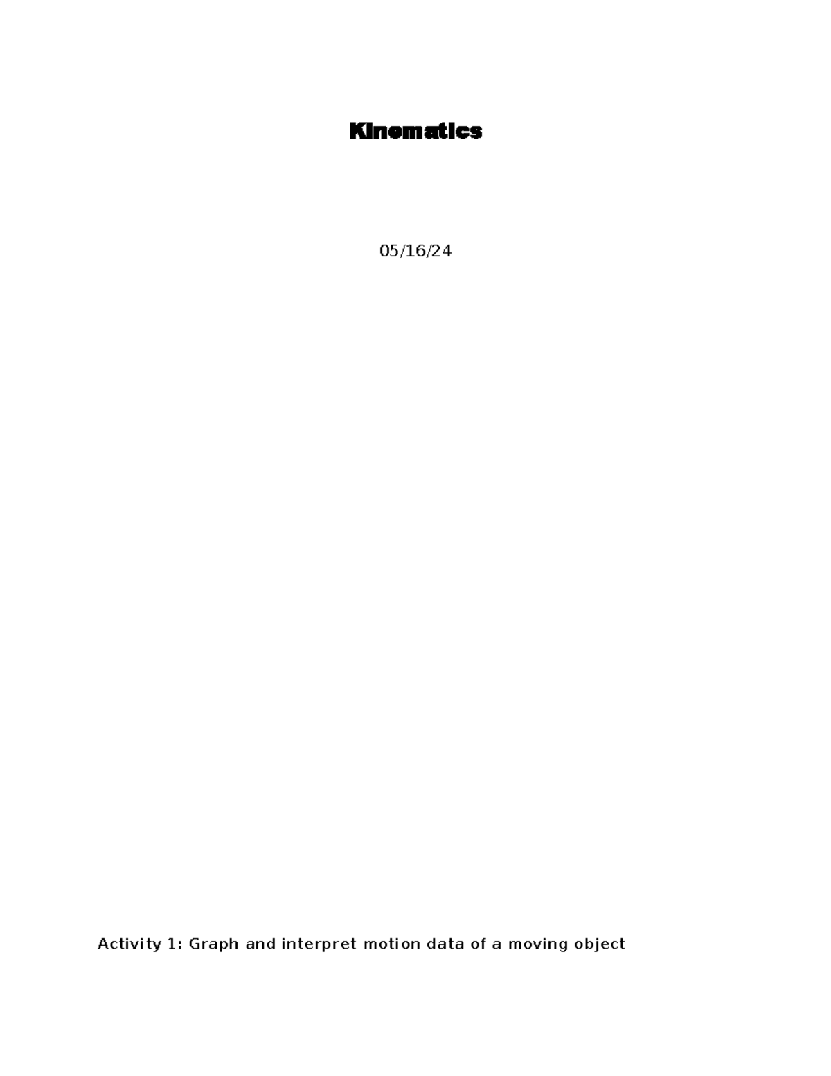 PHY150 M2 Kinematics Lab Report Kinematics 05/16/ Activity 1 Graph