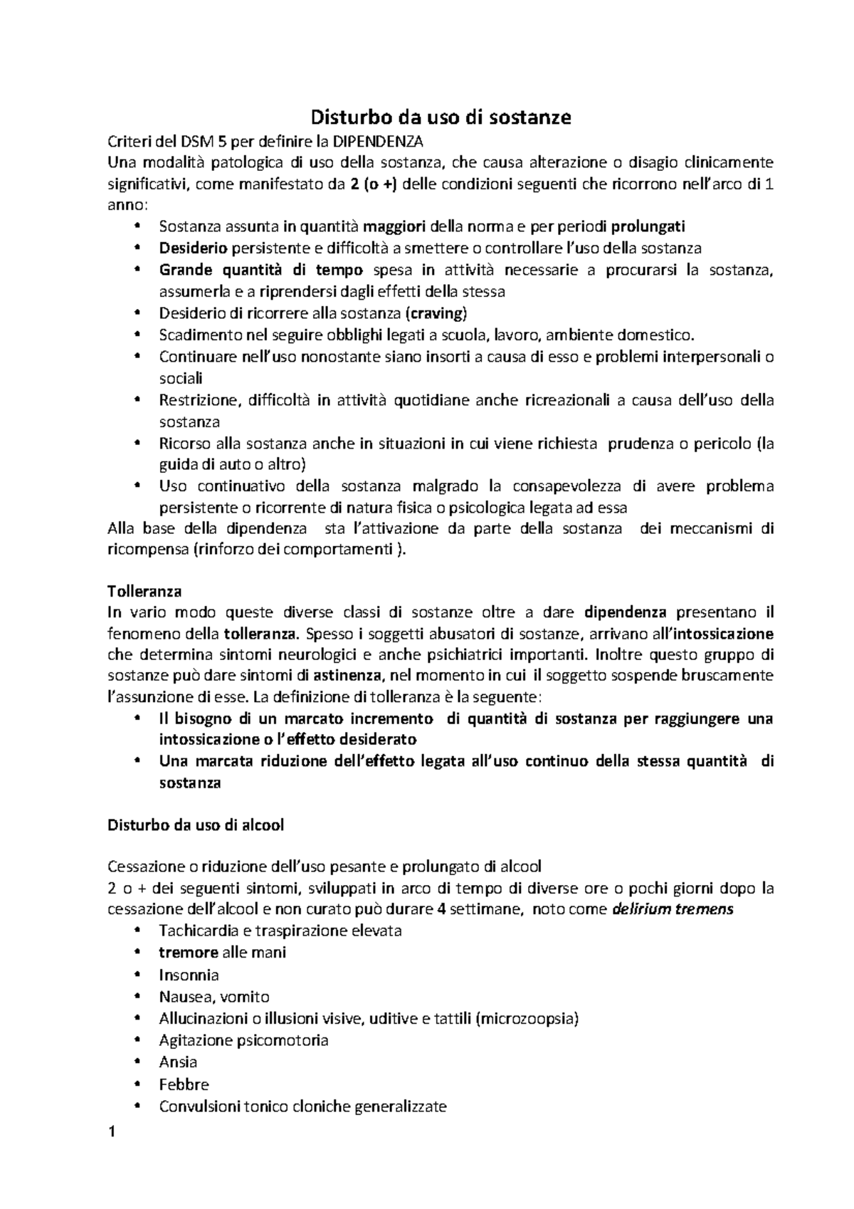 Sintesi disturbo da uso di sostanze Disturbo da uso di sostanze Criteri del DSM 5 per definire Sintesi disturbo da uso di sostanze Disturbo da uso di sostanze Criteri del DSM 5 per definire
