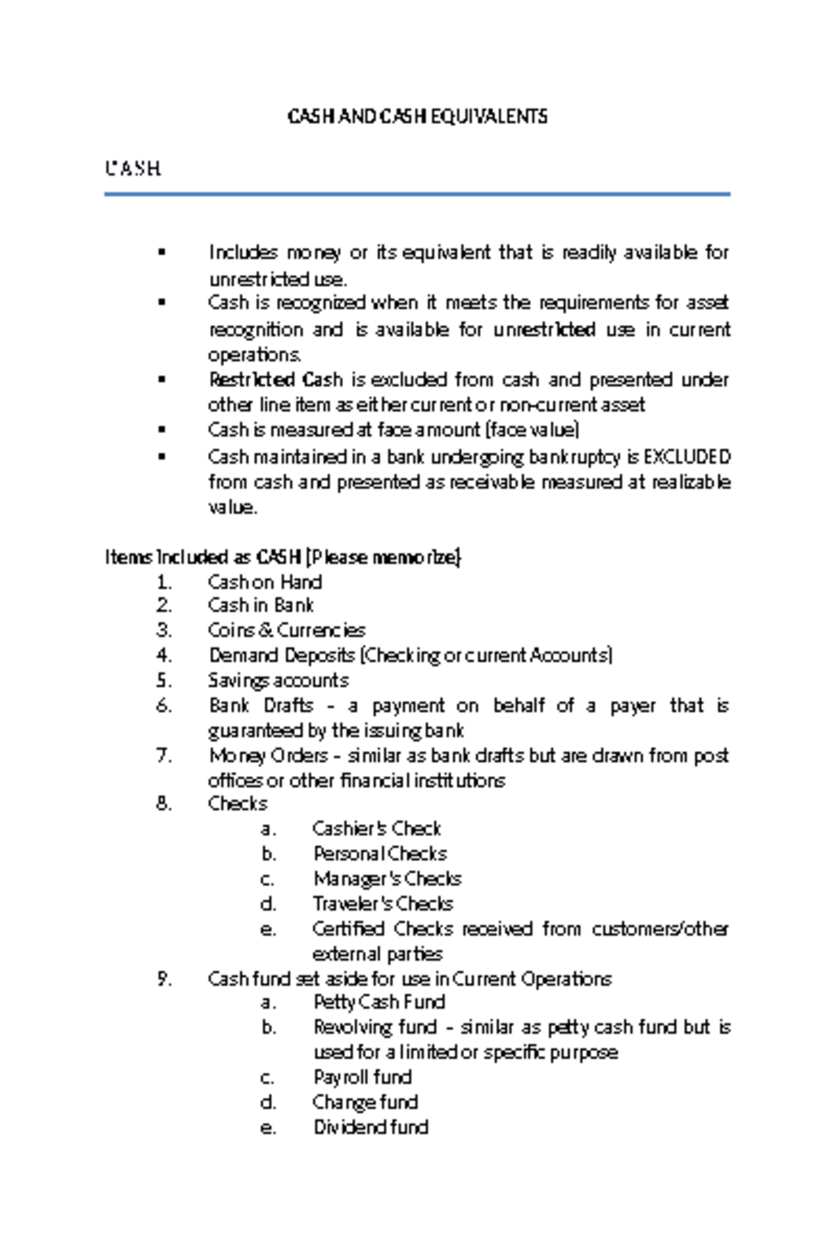 C and ce to overdraft CASH AND CASH EQUIVALENTS CASH Includes money