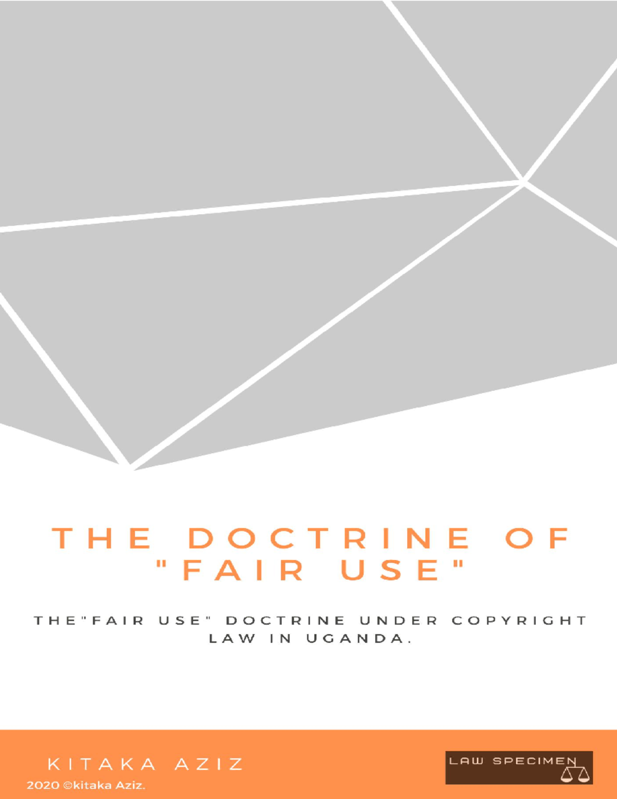 THE Doctrine OF FAIR USE Under Ugandan C THE DOCTRINE OF “FAIR USE