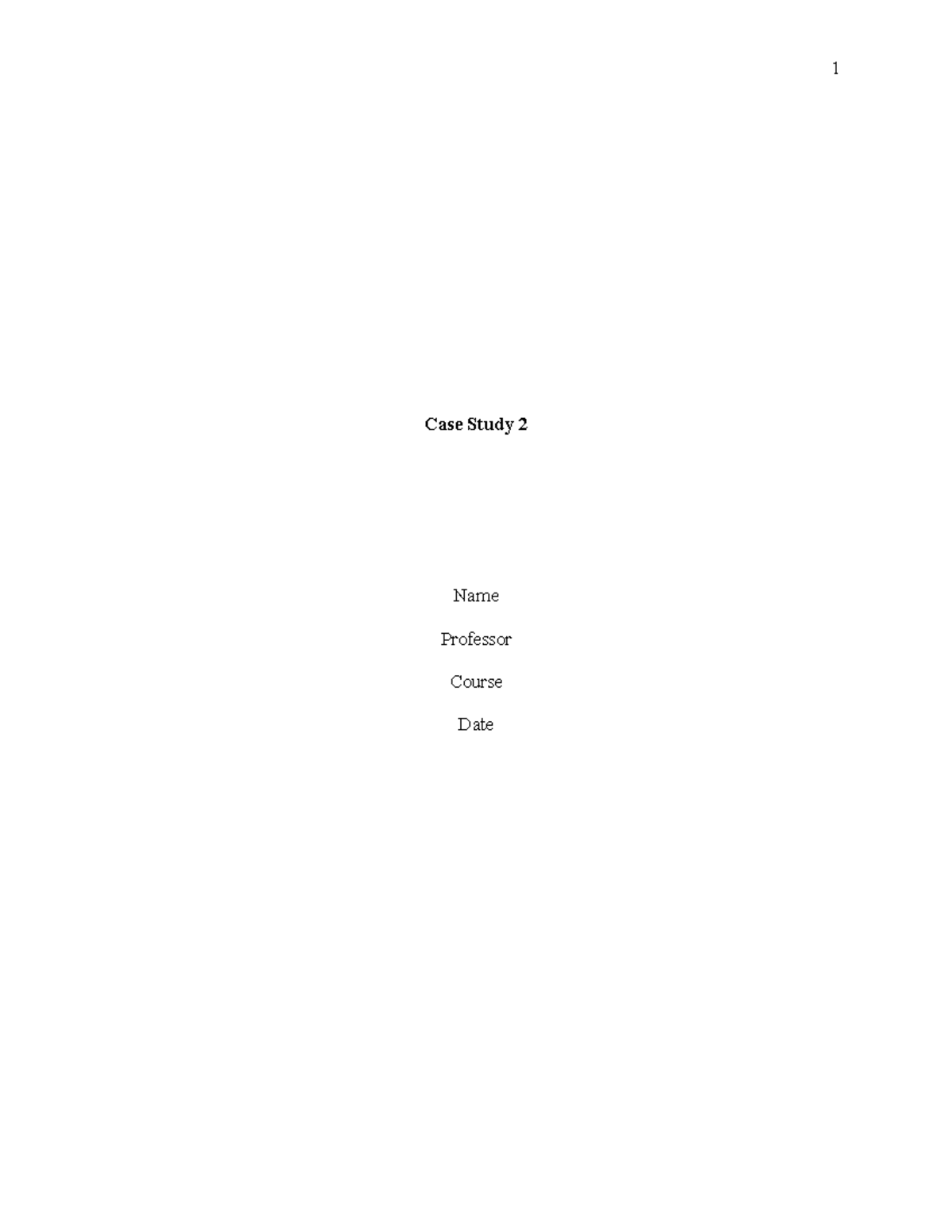Order ID 405084117 - coursework - Case Study 2 Name Professor Course ...