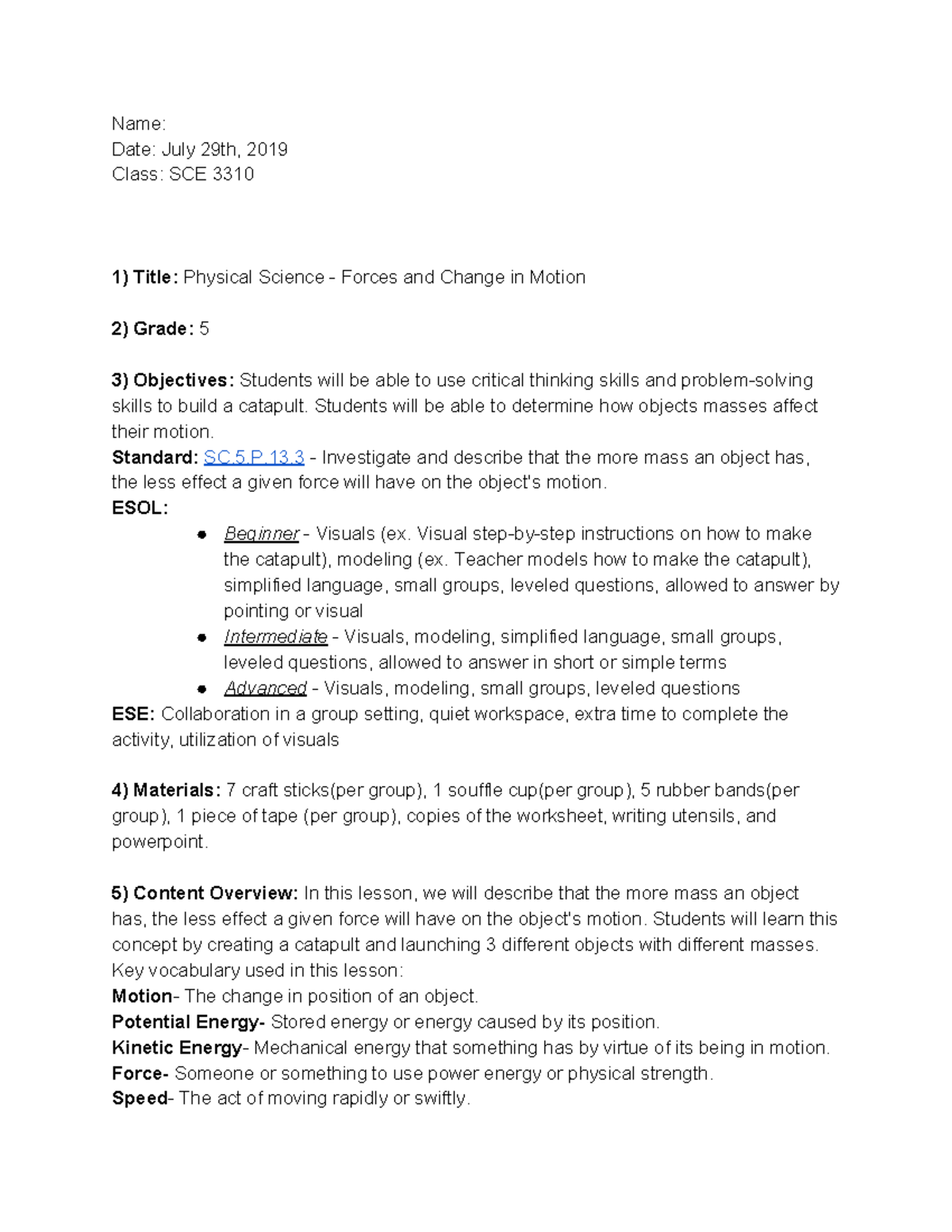 SCE 3310 Leson Plan - Lesson plan - Name: Date: July 29th, 2019 Class ...