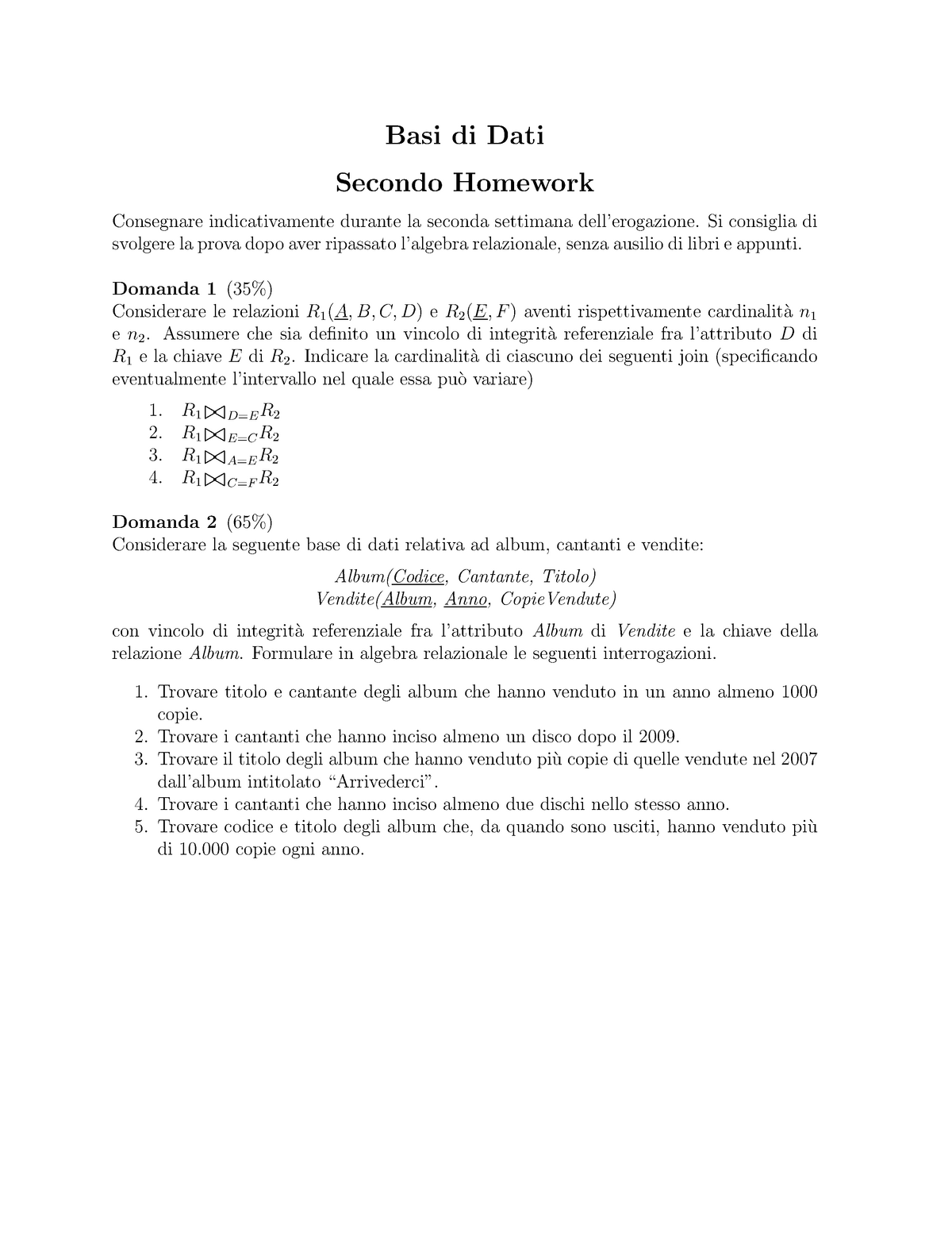Hw2 - homew - Basi di Dati Secondo Homework Consegnare