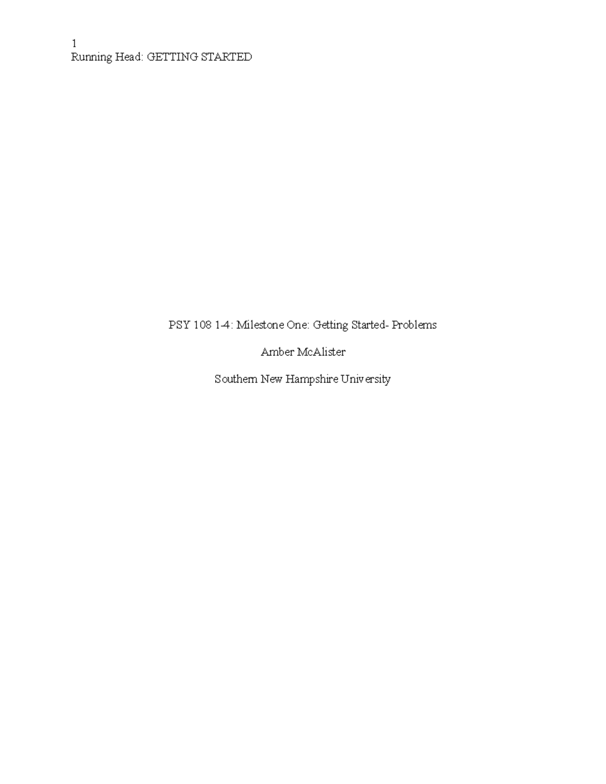 PSY 108 1 4 Milestone One - 1 Running Head: GETTING STARTED PSY 108 1-4 ...