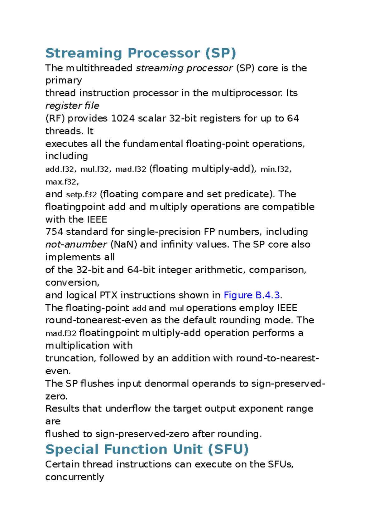 Streaming Processor Its register file (RF) provides 1024 scalar 32