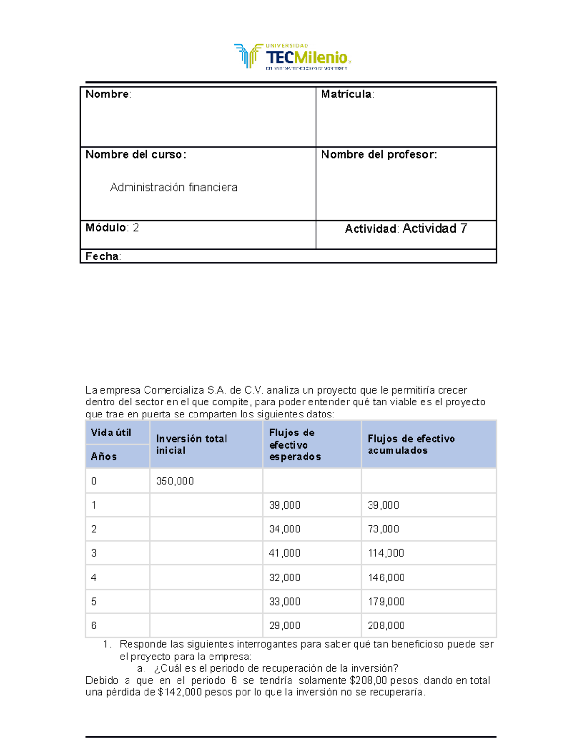 Adm financiera actividad 7 - Nombre: Matrícula: Nombre del curso ...