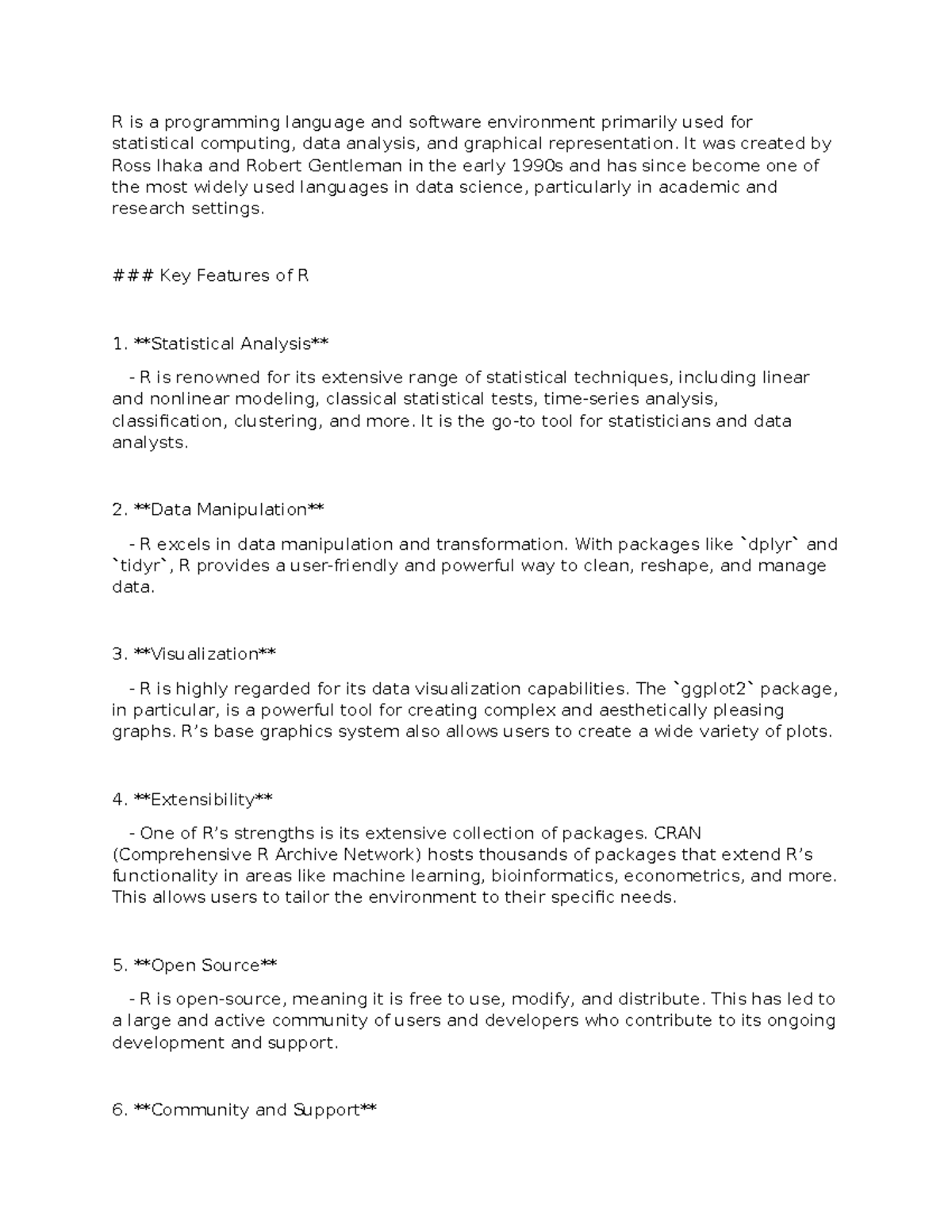 R is a programming language and software environment primarily used for ...