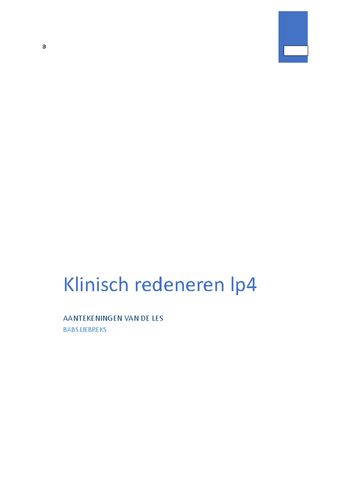 Klinisch Redeneren Lp4 - B Klinisch Redeneren Lp AANTEKENINGEN VAN DE ...