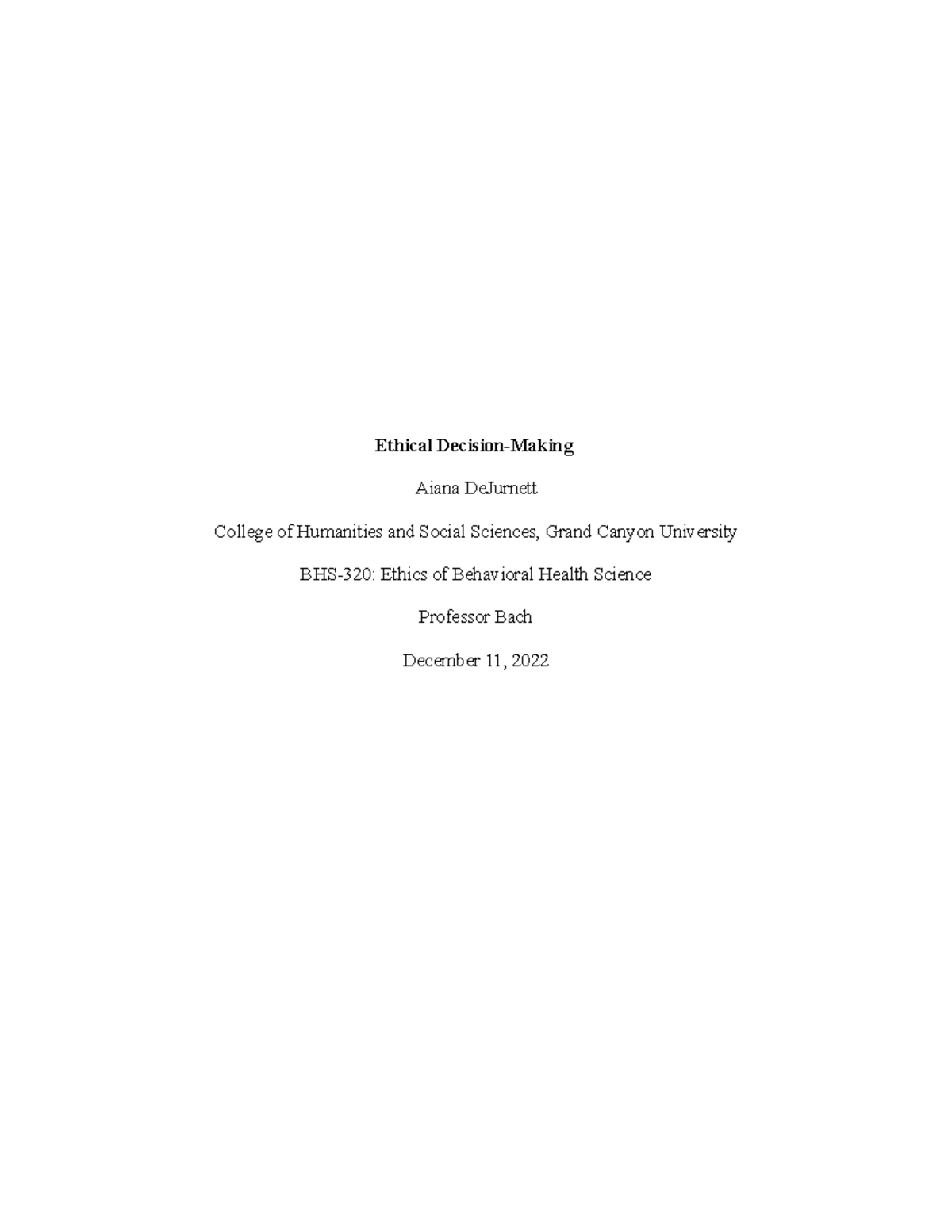 Ethical decision making rough draft - Ethical Decision-Making Aiana ...